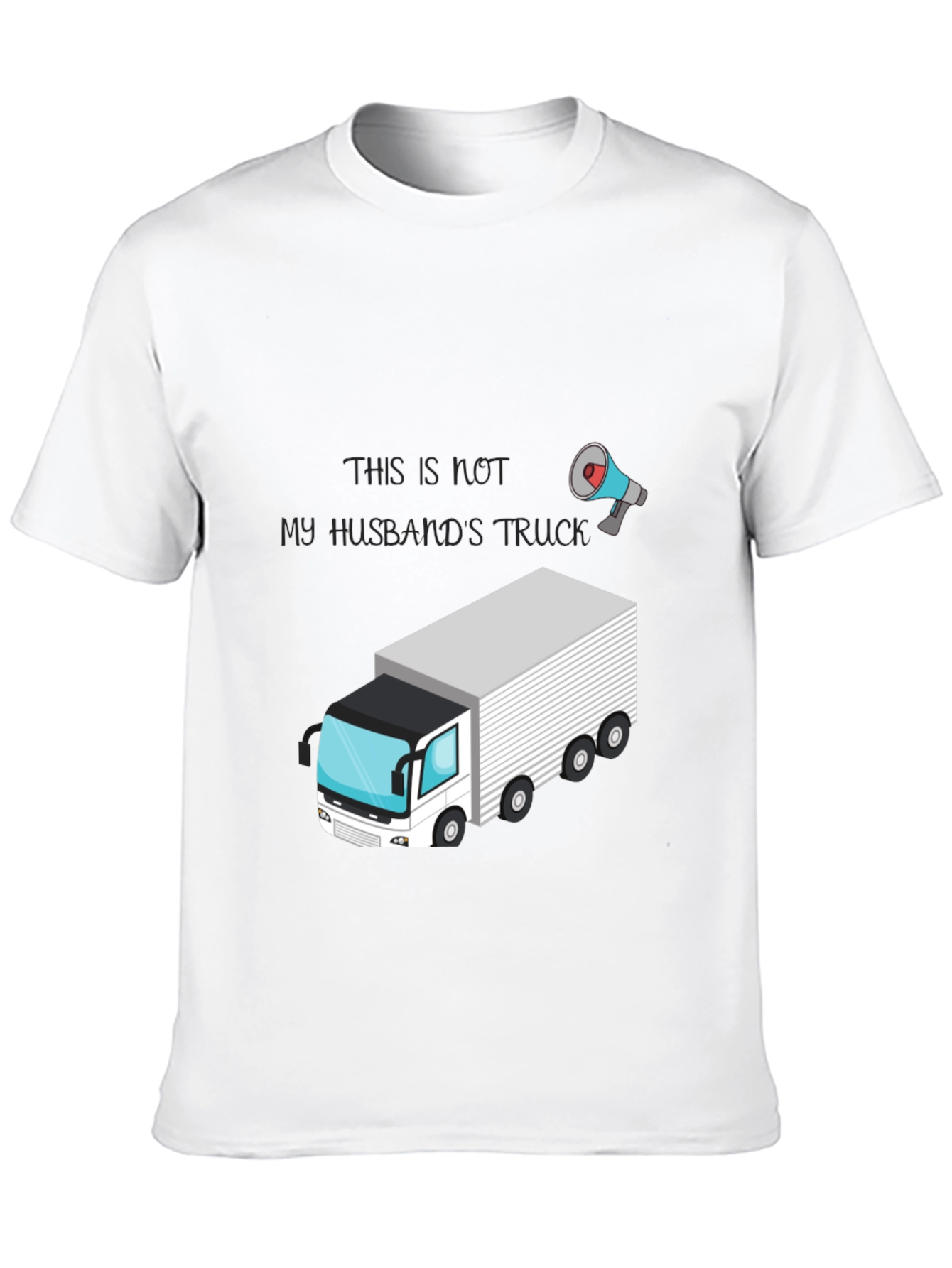 Husbands Truck T-Shirt - Novelty Tee