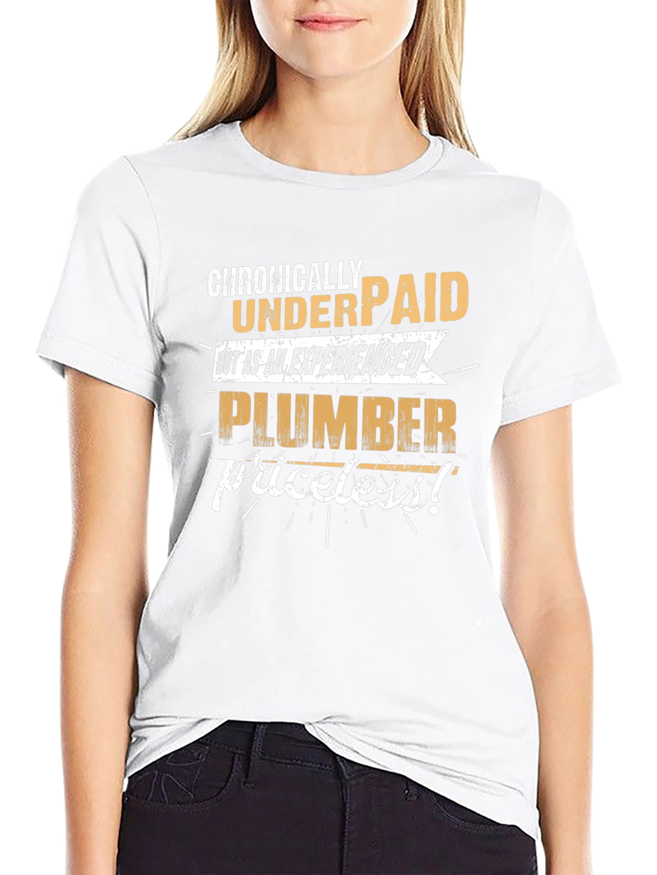 Chronically Underpaid Plumber Graphic Tee
