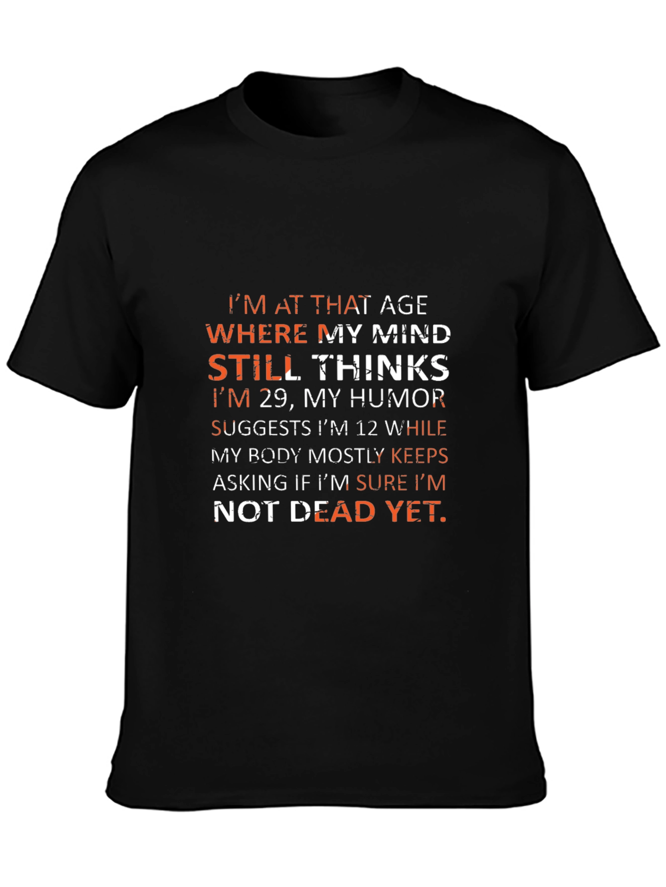 Humorous Not Dead Yet Graphic Tee