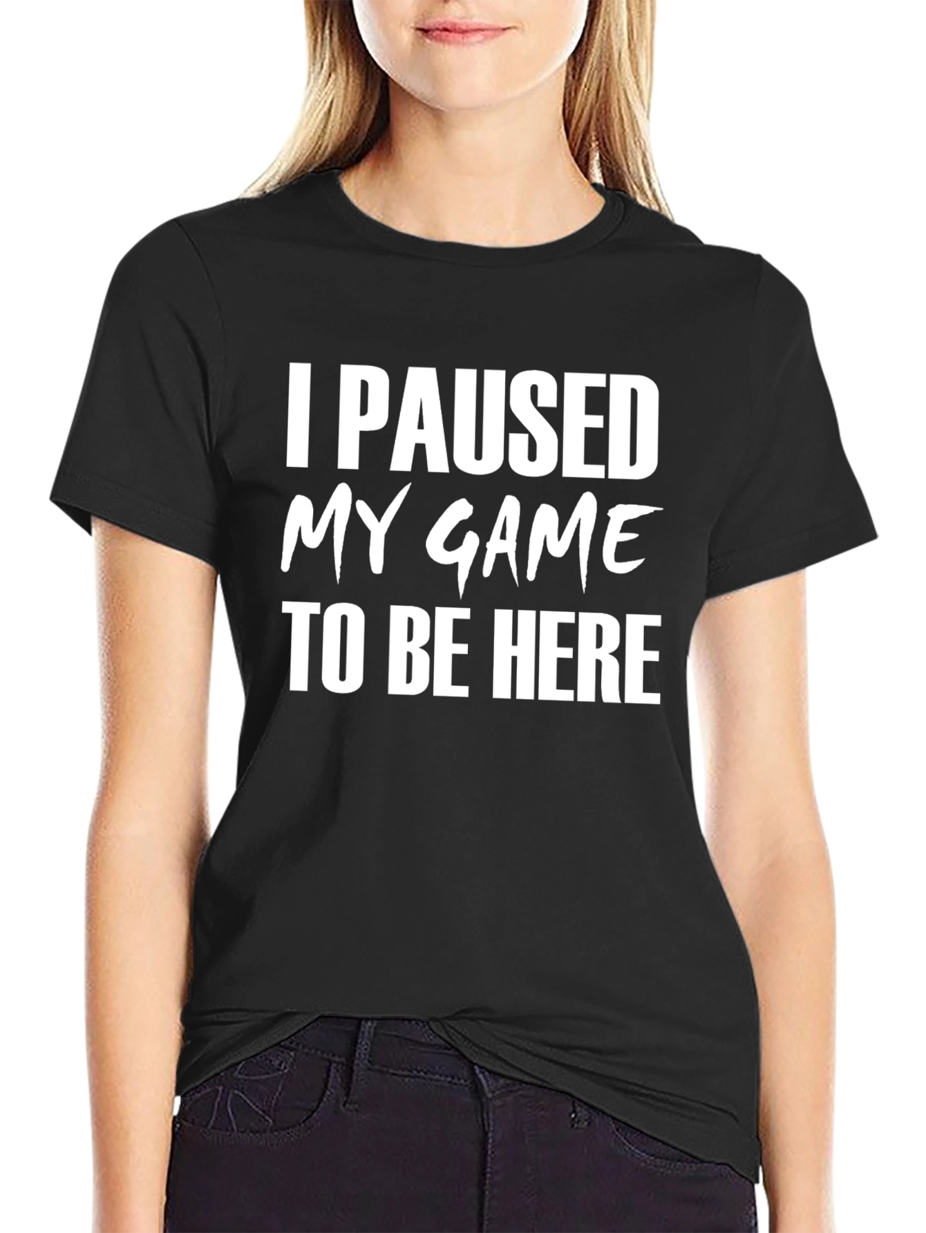 I Paused My Game To Be Here Black T-Shirt