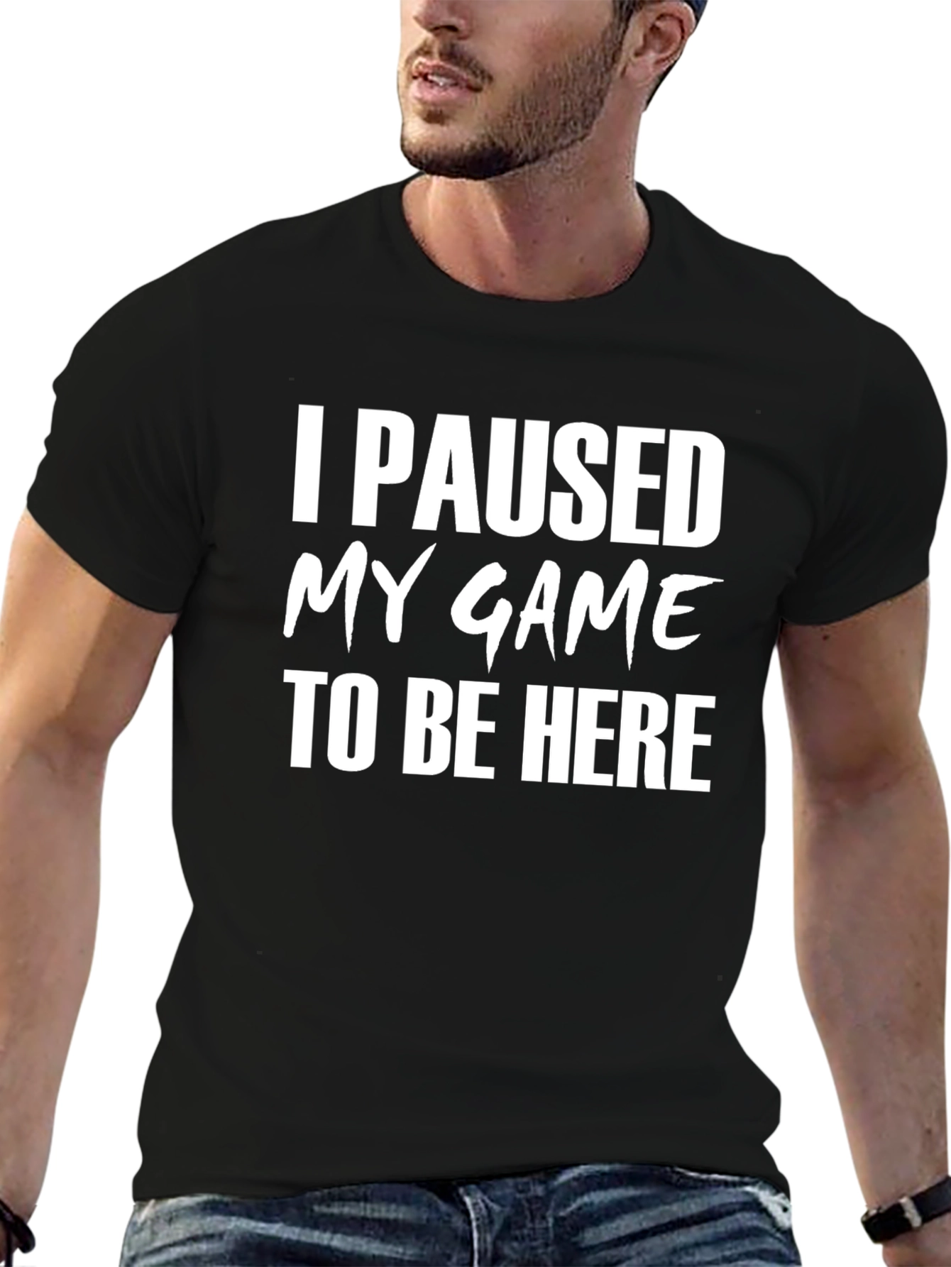 I Paused My Game To Be Here Black T-Shirt