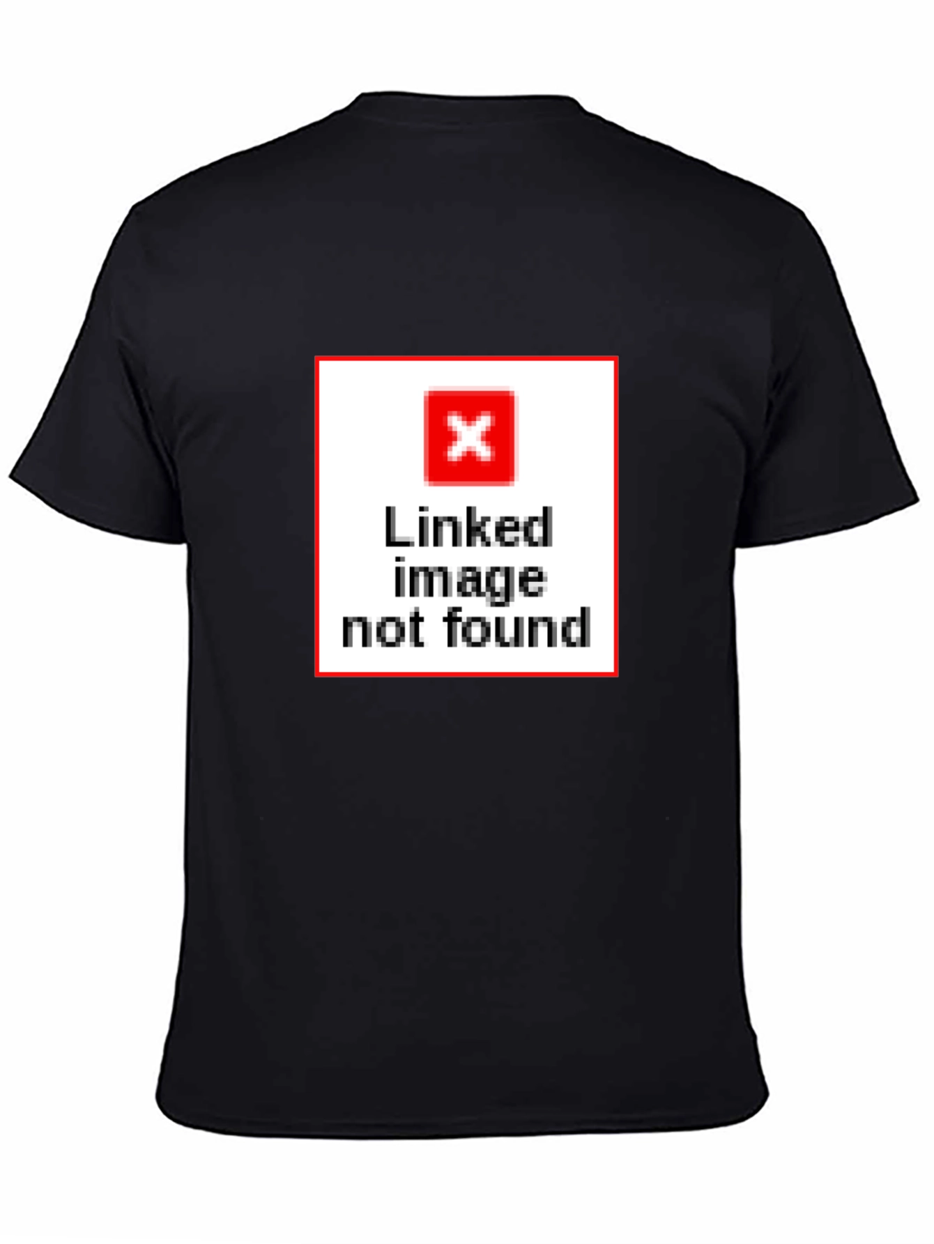 Humorous Linked Image Not Found Graphic T-Shirt
