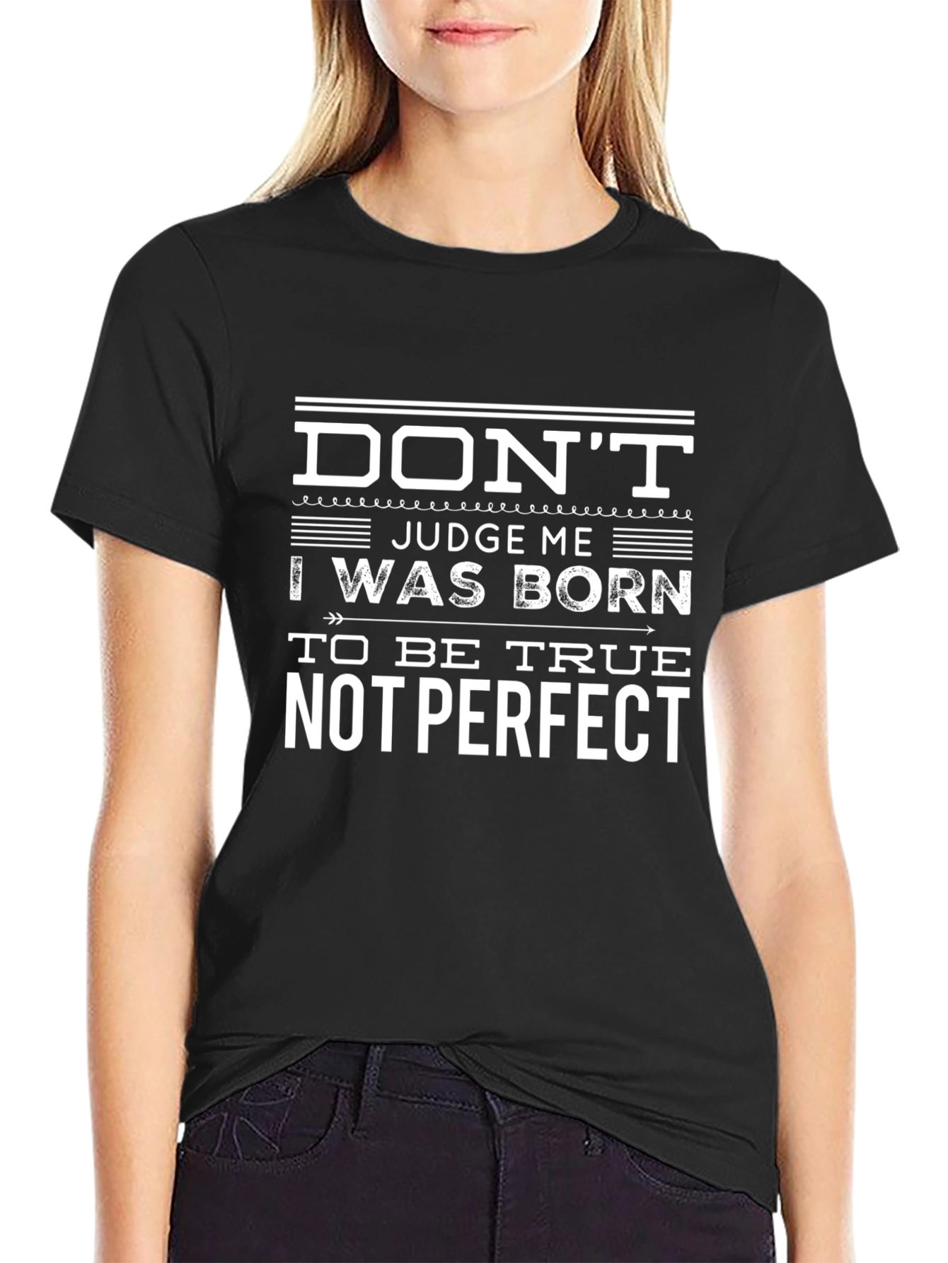 Dont Judge Me Graphic T-Shirt - True Not Perfect