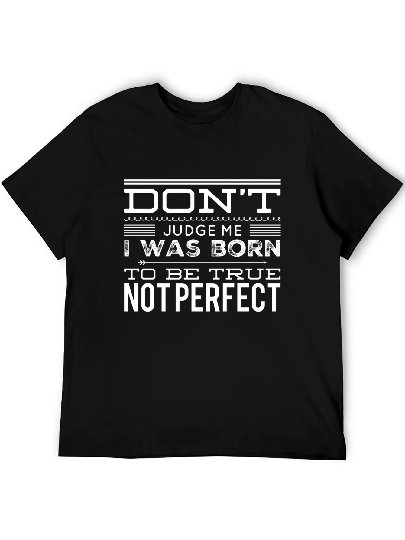 Dont Judge Me Graphic T-Shirt - True Not Perfect
