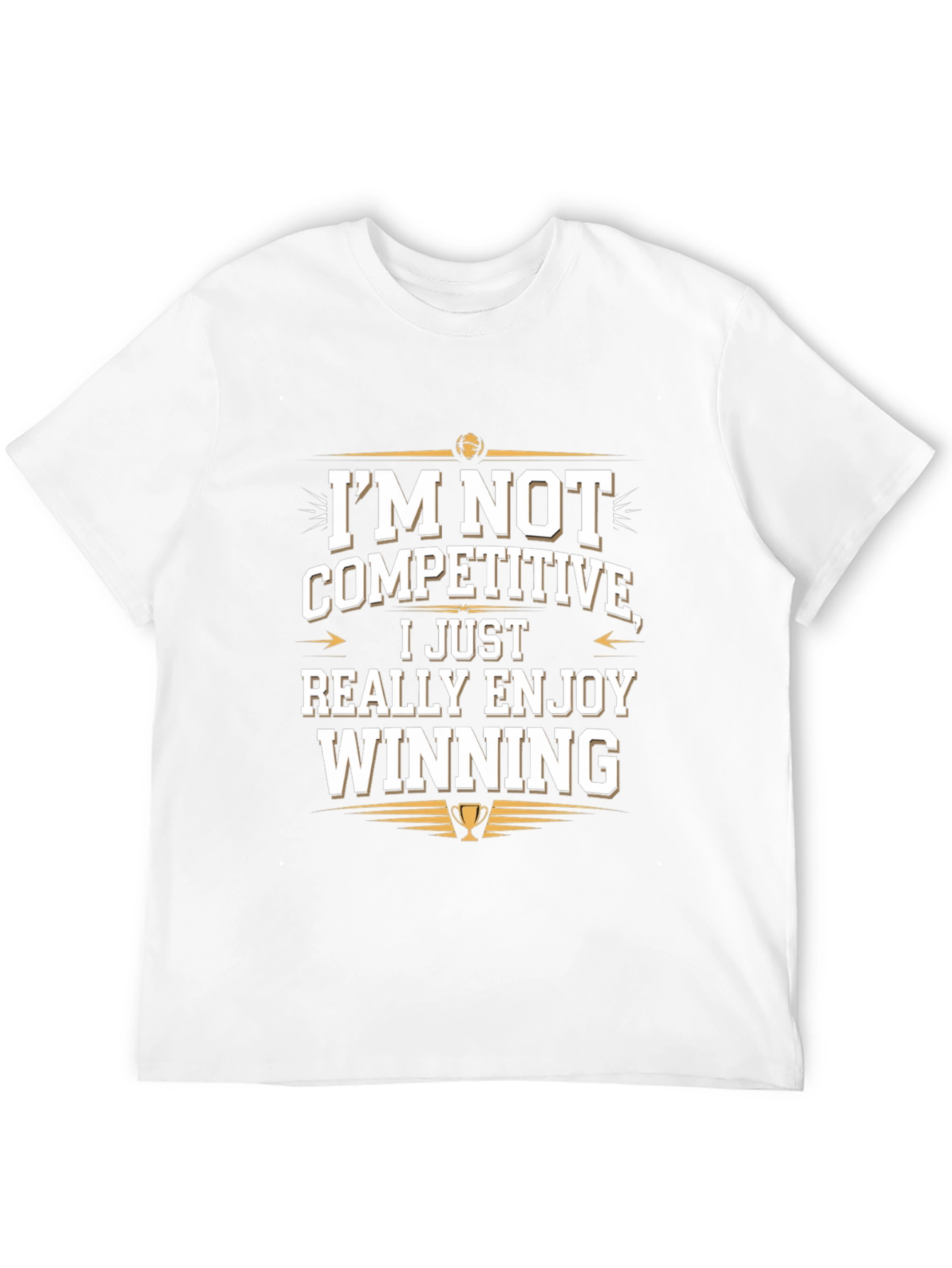 Winning Attitude Tee: Im Not Competitive