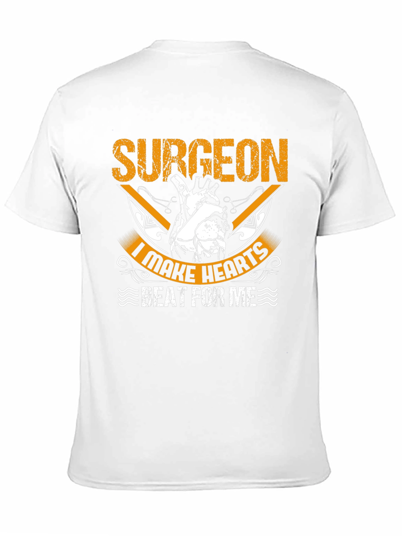 Surgeon T-Shirt - I Make Hearts Beat
