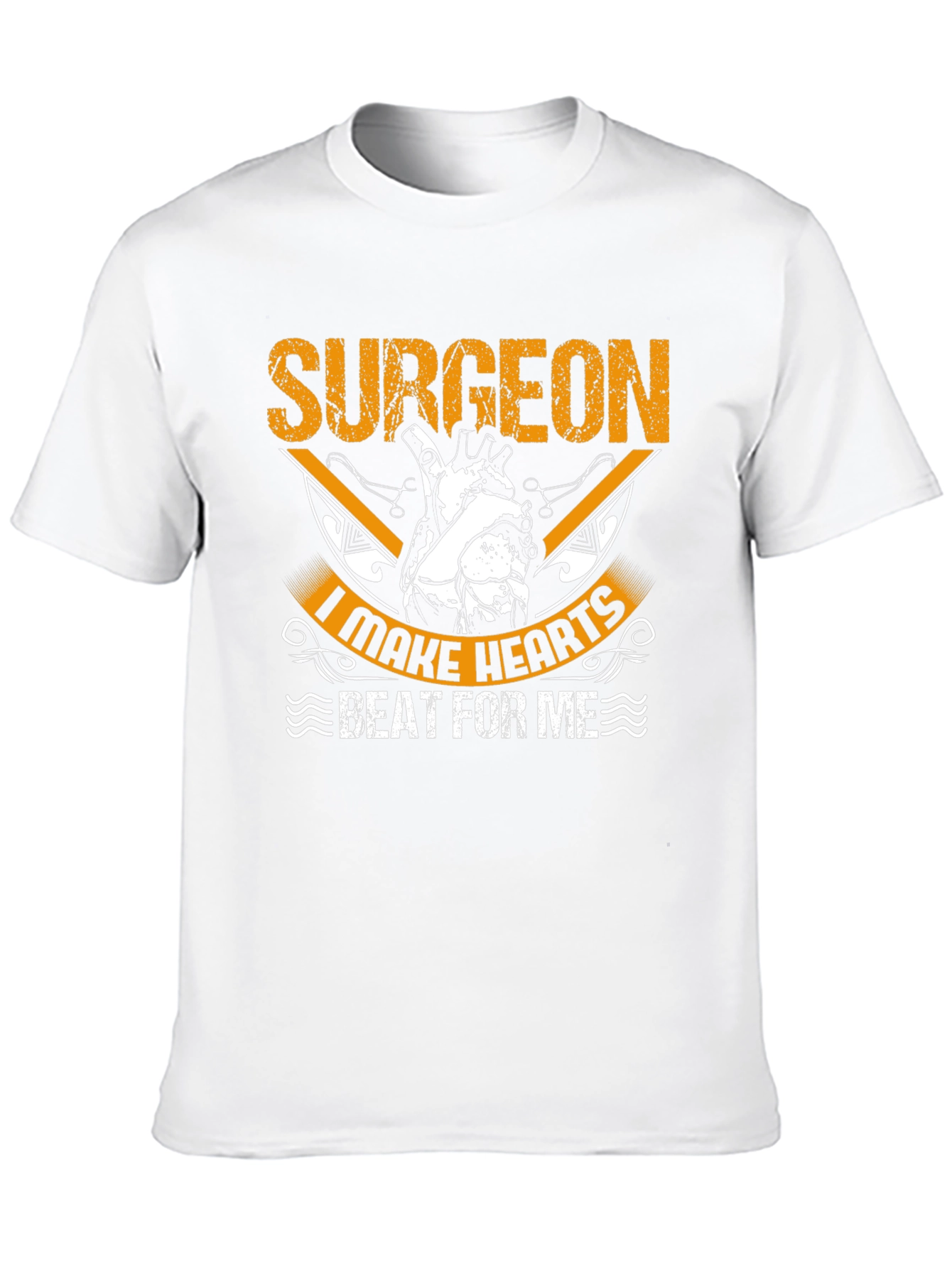 Surgeon T-Shirt - I Make Hearts Beat