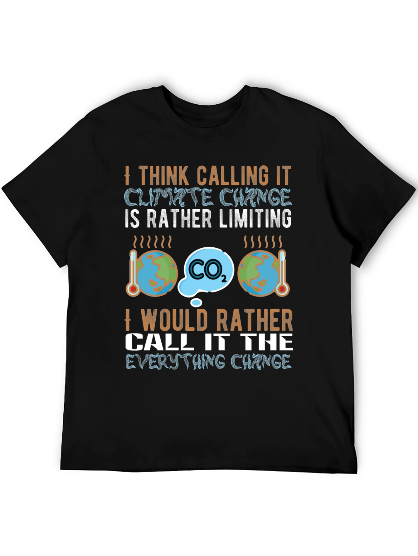 Climate Change Slogan Graphic T-Shirt