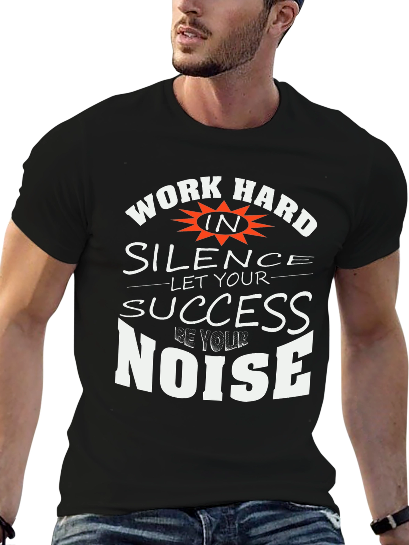 Work Hard in Silence T-Shirt - Motivational Tee