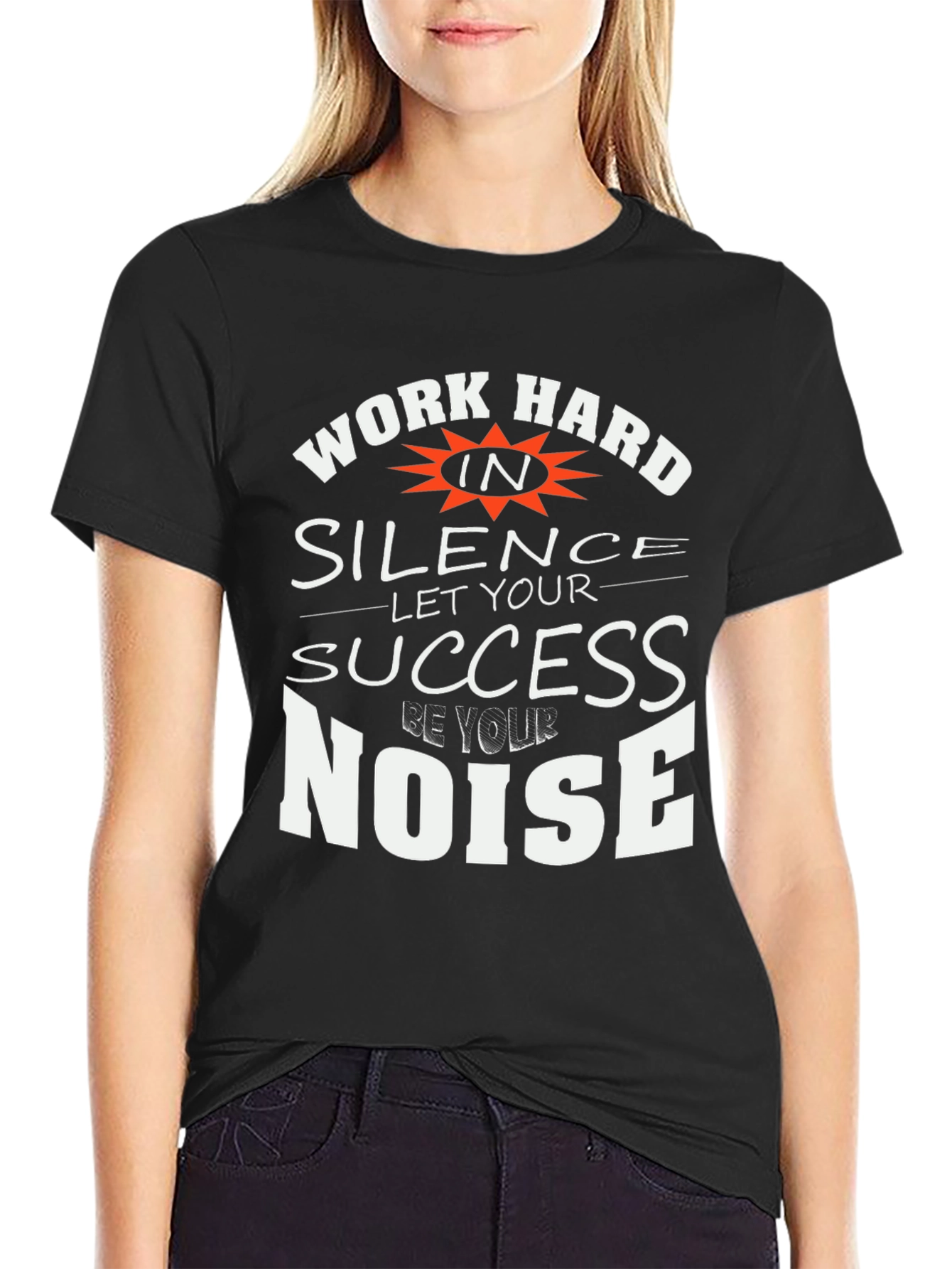 Work Hard in Silence T-Shirt - Motivational Tee