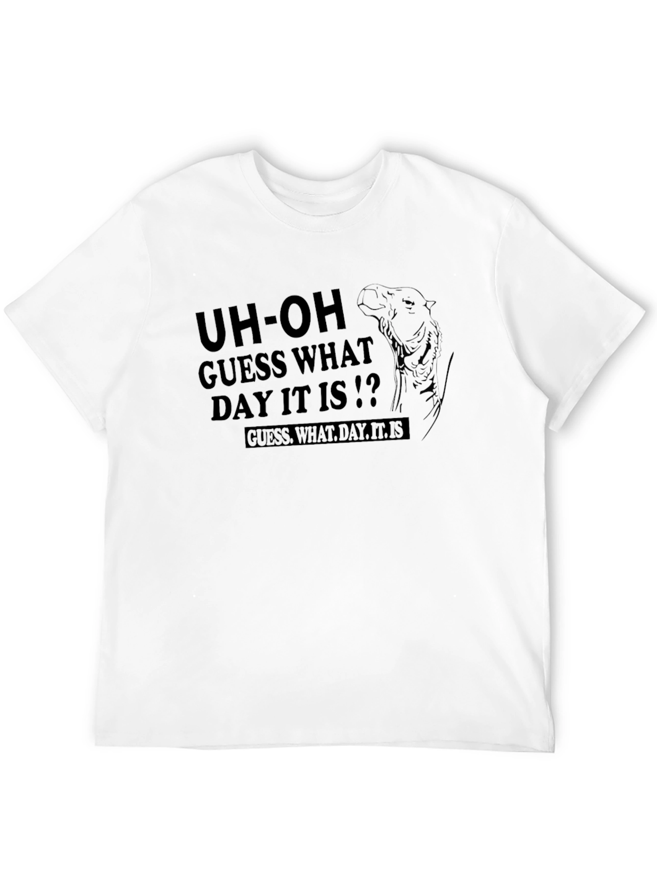 Hump Day T-Shirt - Guess What Day It Is!