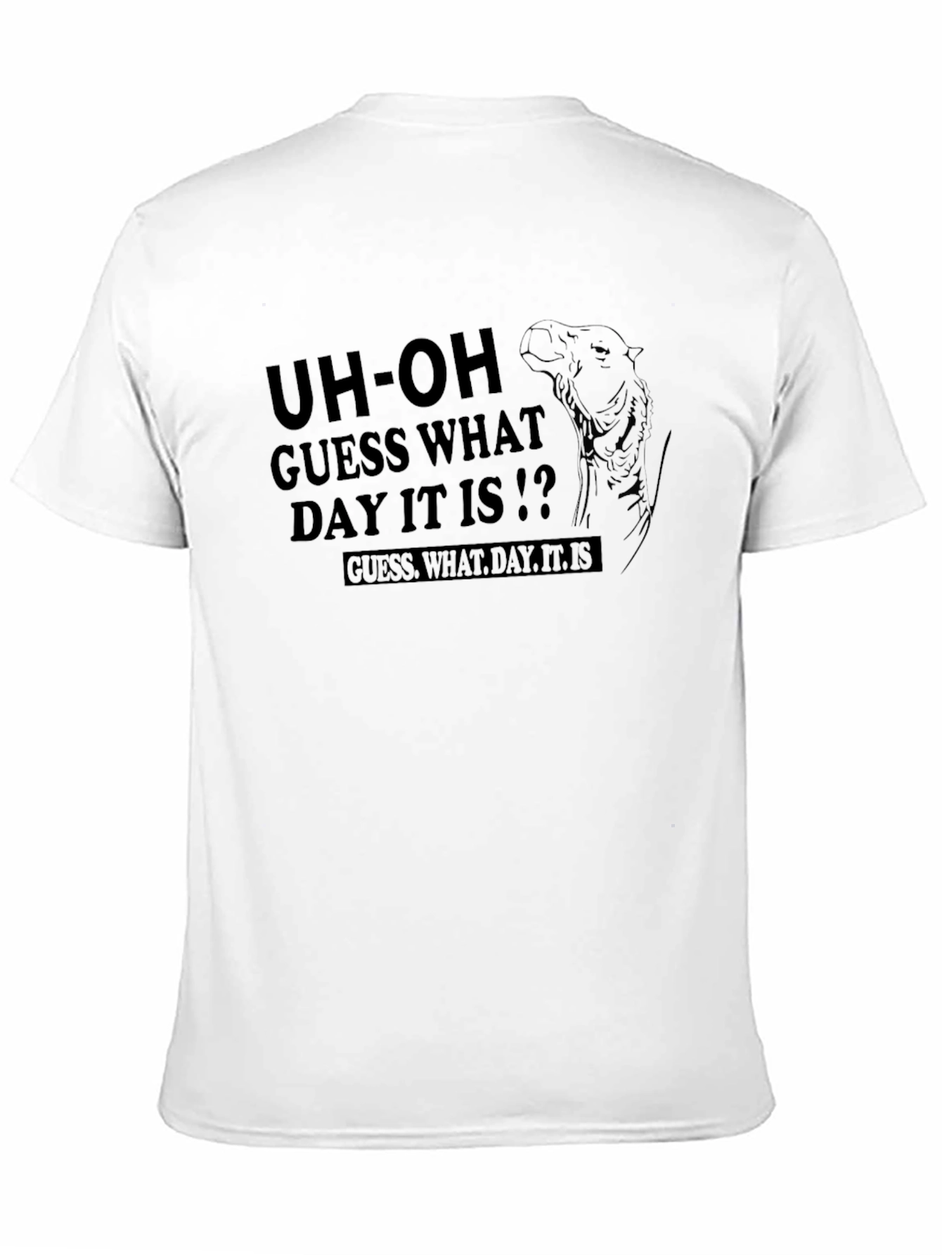 Hump Day T-Shirt - Guess What Day It Is!