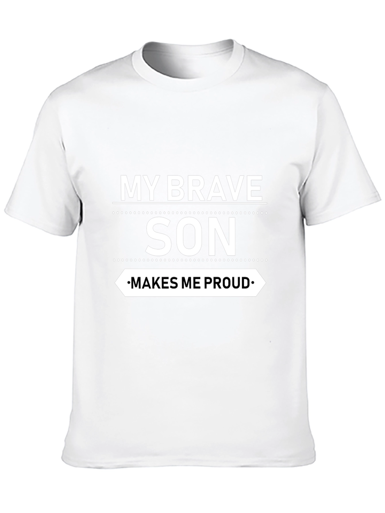 My Brave Son Makes Me Proud T-Shirt