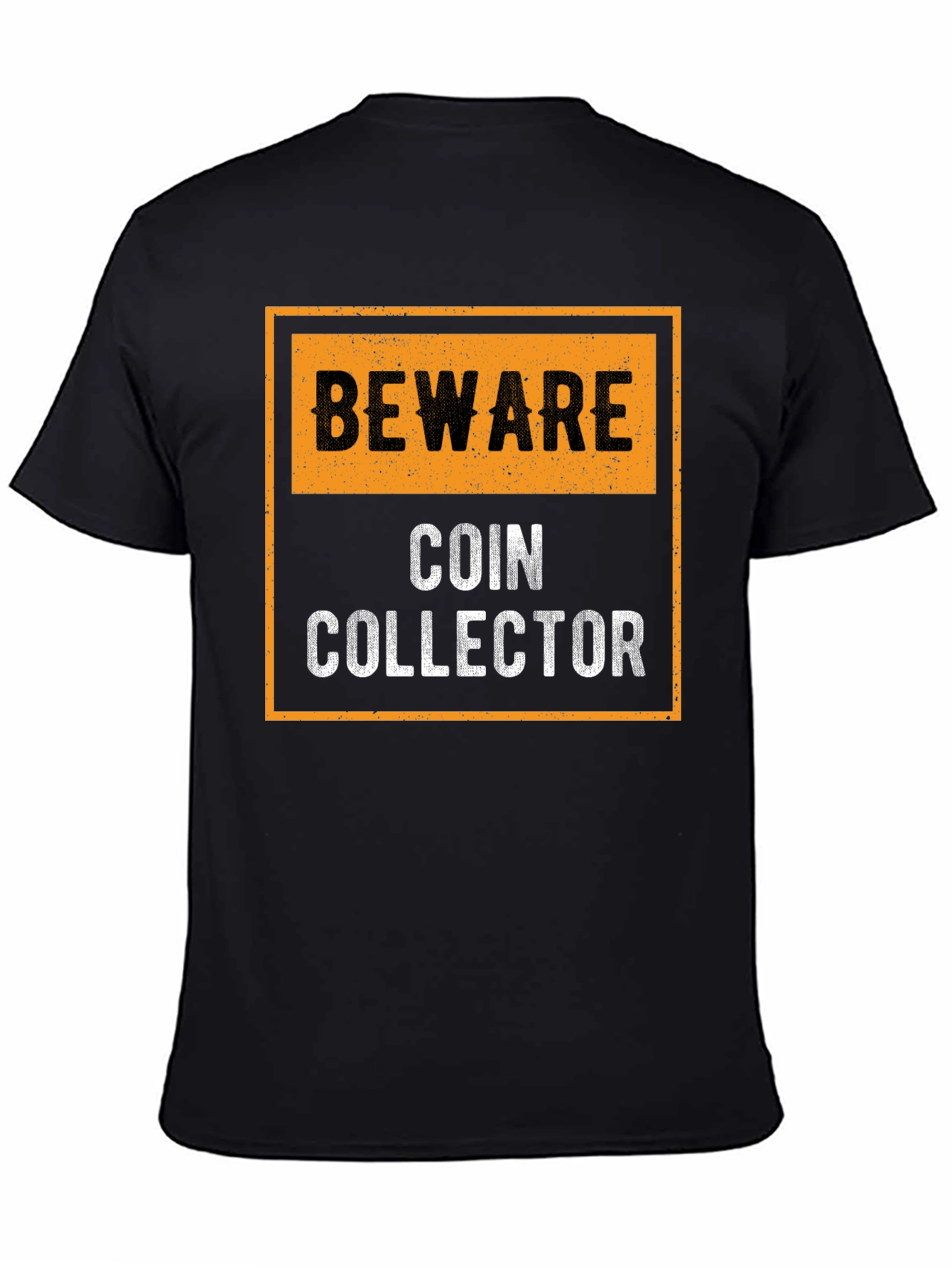 Beware Coin Collector Black Graphic T-Shirt