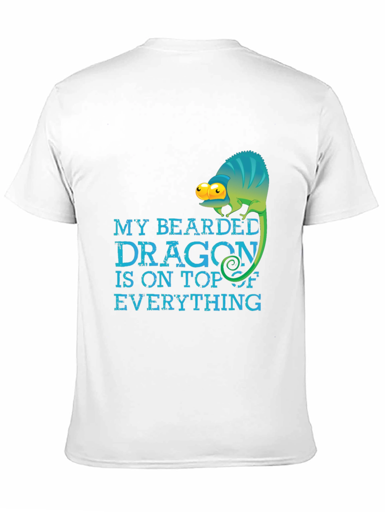 My Bearded Dragon is on Top of Everything T-Shirt