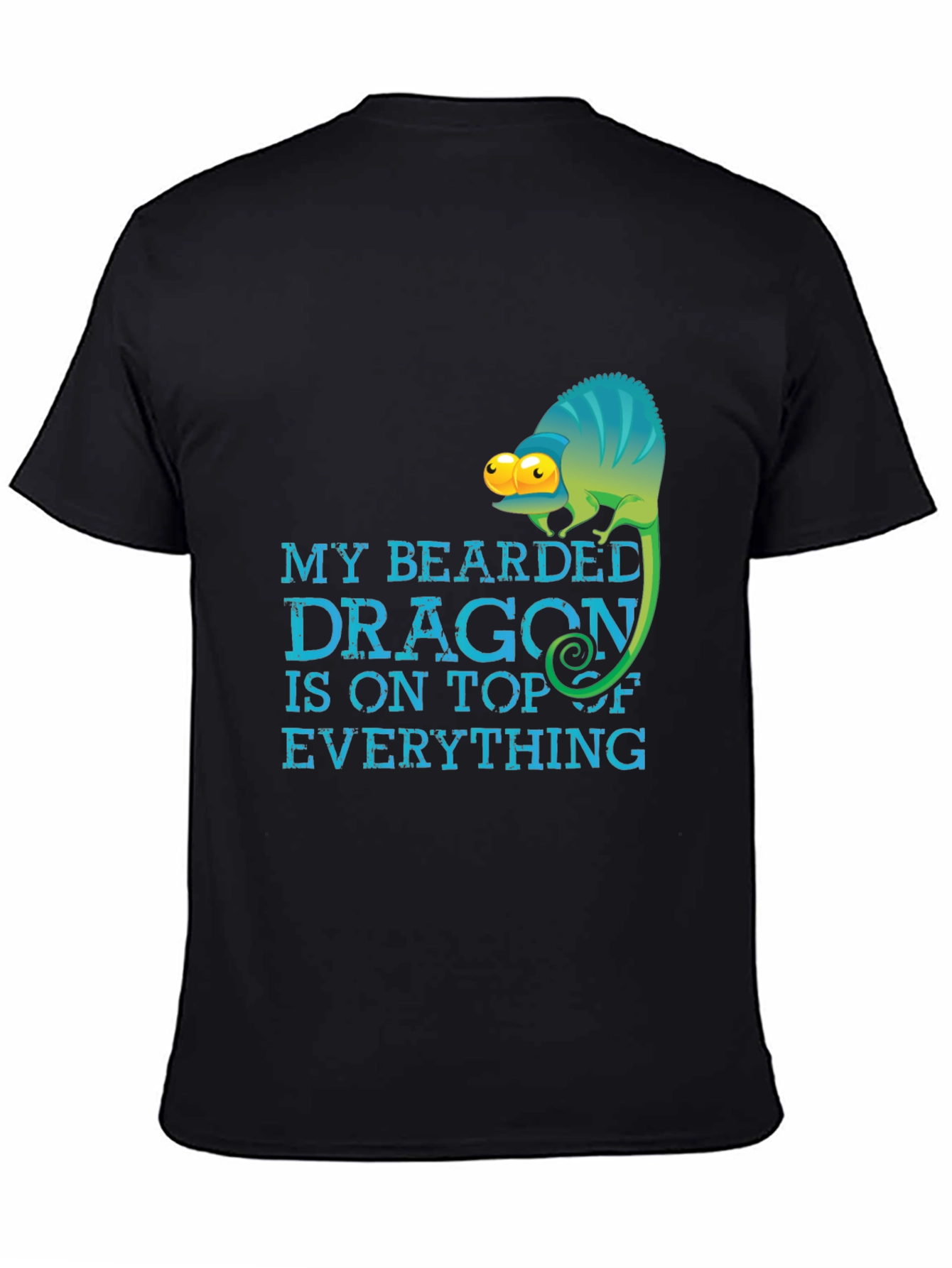 My Bearded Dragon is on Top of Everything T-Shirt