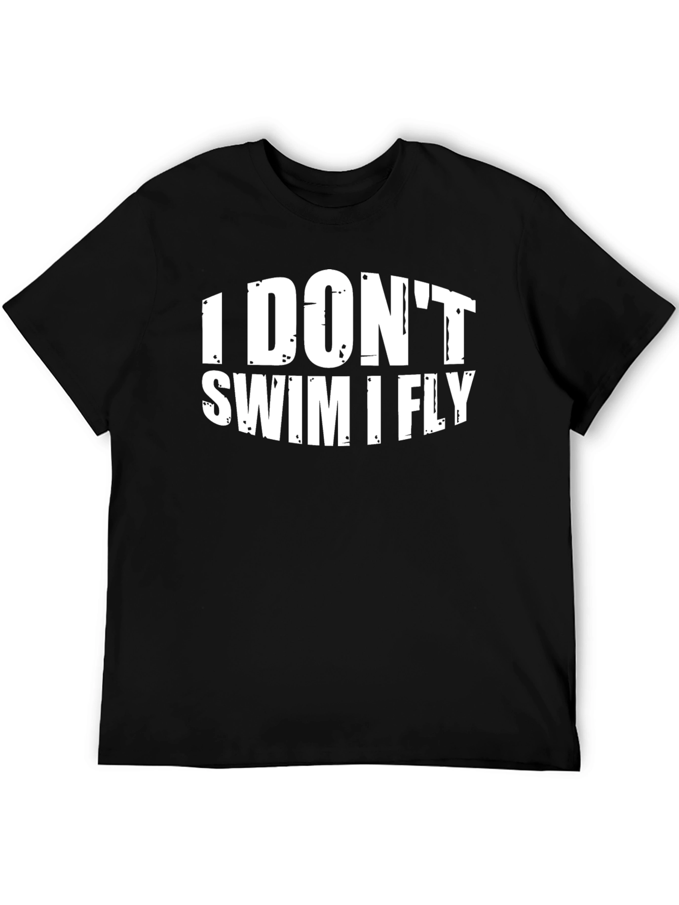 I Dont Swim I Fly Graphic Tee