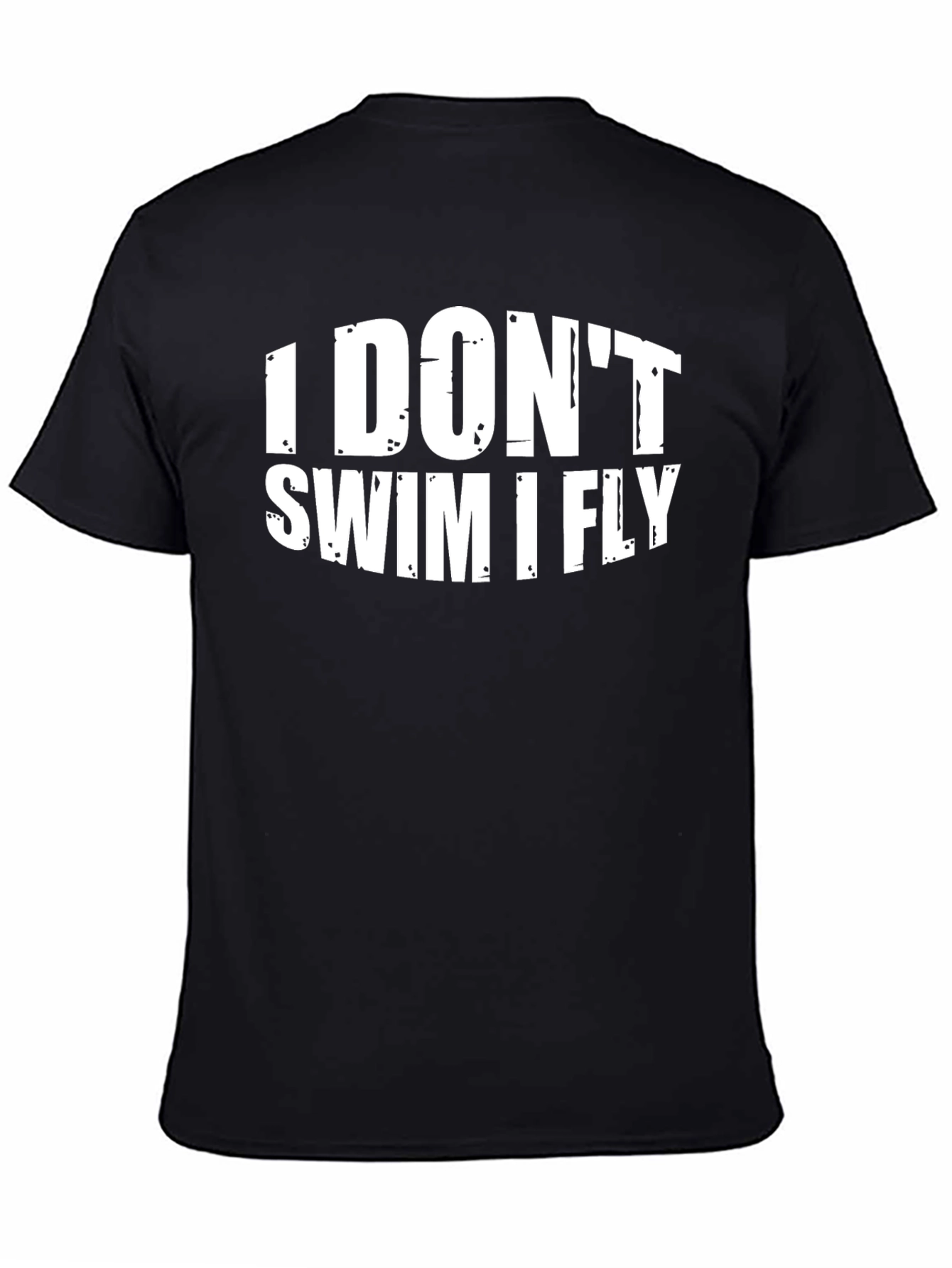 I Dont Swim I Fly Graphic Tee
