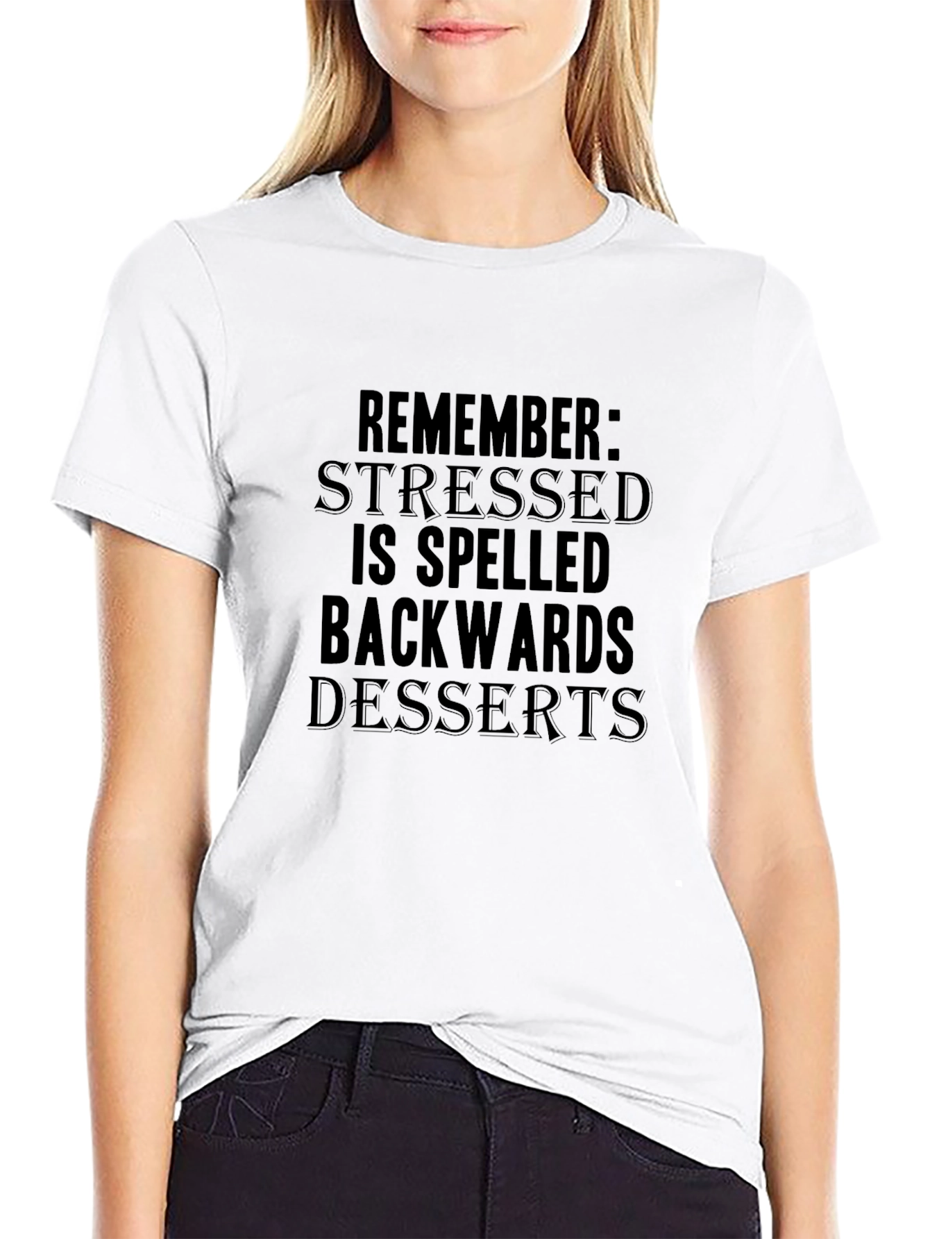 Stressed Spelled Backwards is Desserts Black T-Shirt