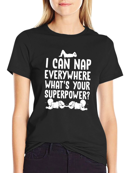 Nap Everywhere Superpower T-Shirt