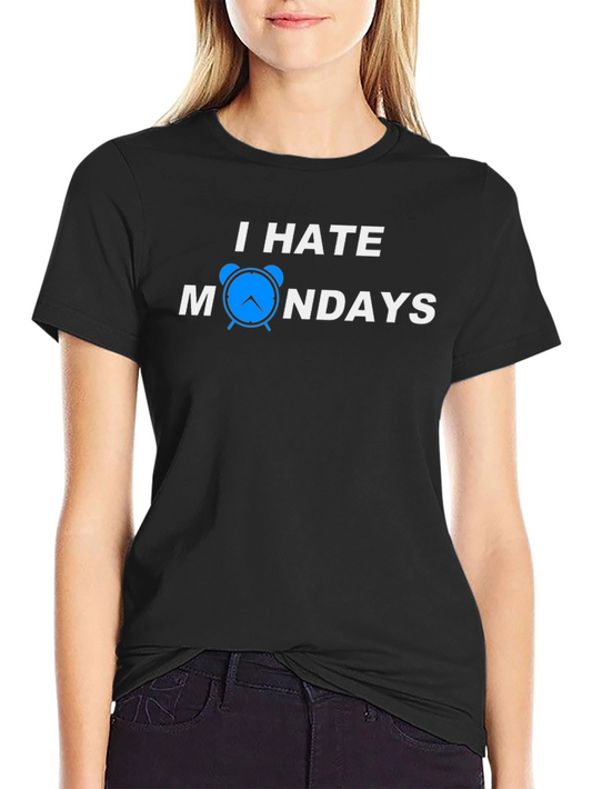 I Hate Mondays T-Shirt - Novelty Graphic Tee