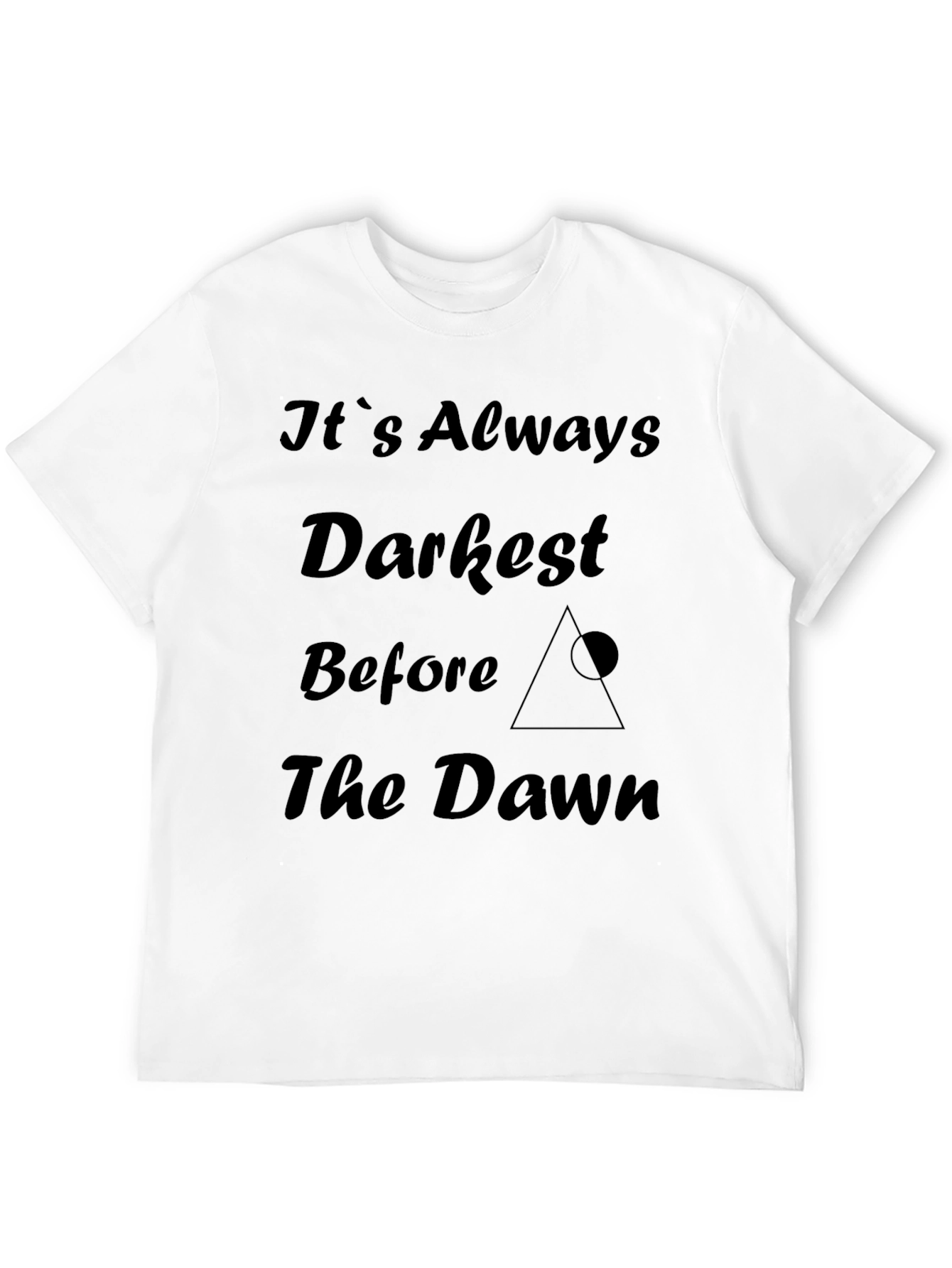 Inspirational Graphic Tee - Darkest Before Dawn