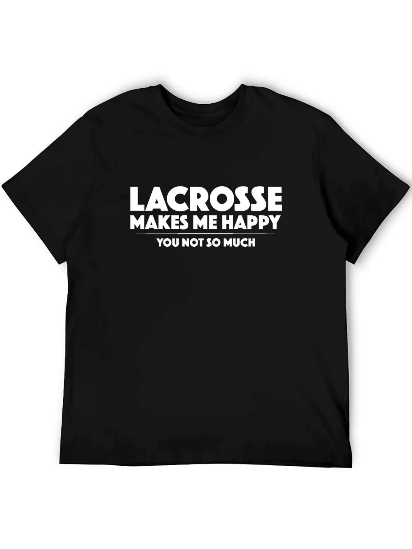 Lacrosse Makes Me Happy T-Shirt
