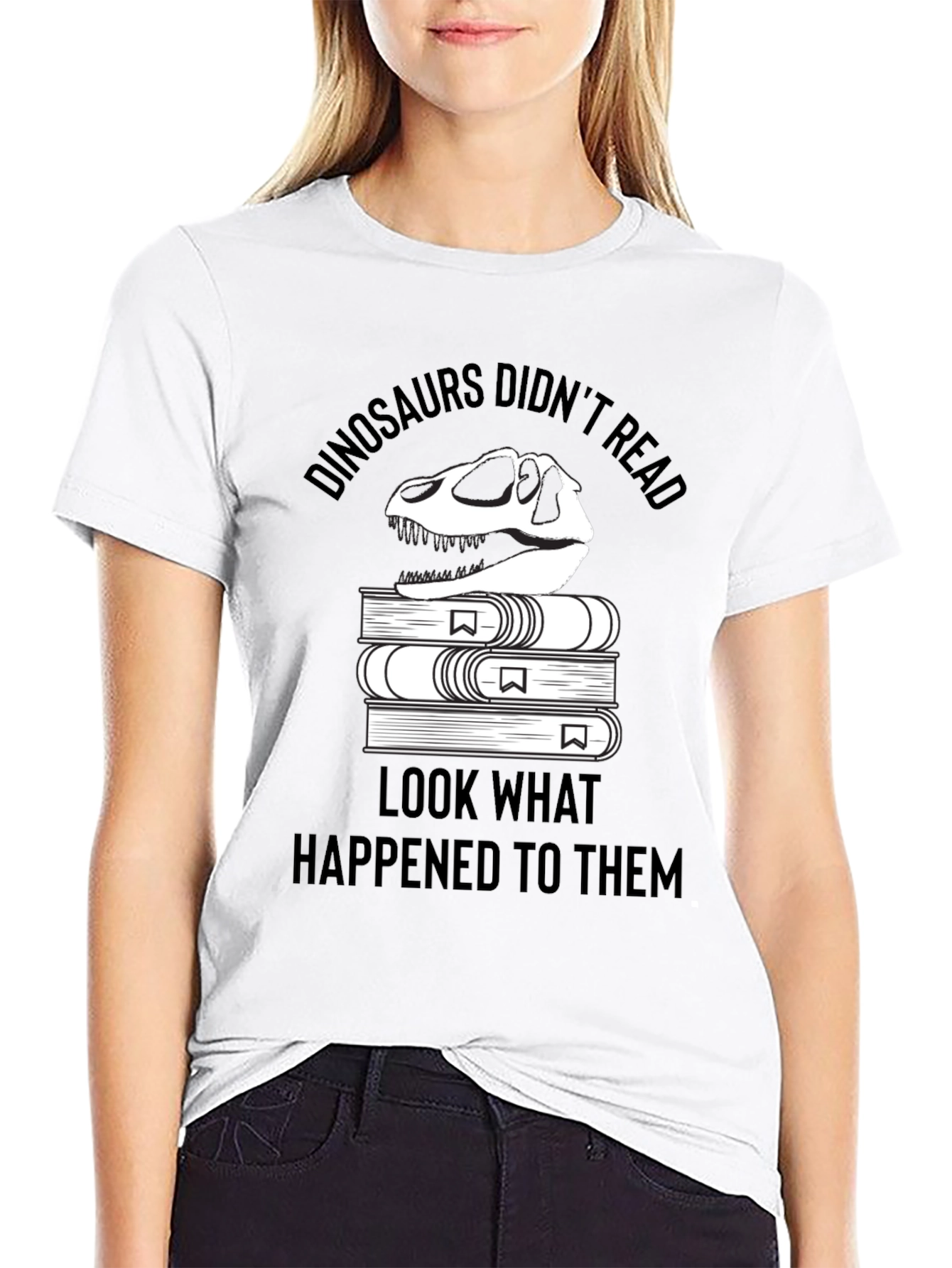 Dinosaurs Didnt Read T-Shirt - Funny Book Lover Tee