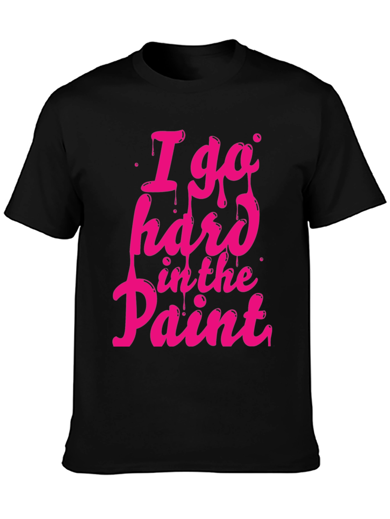 I Go Hard in the Paint Graphic Tee