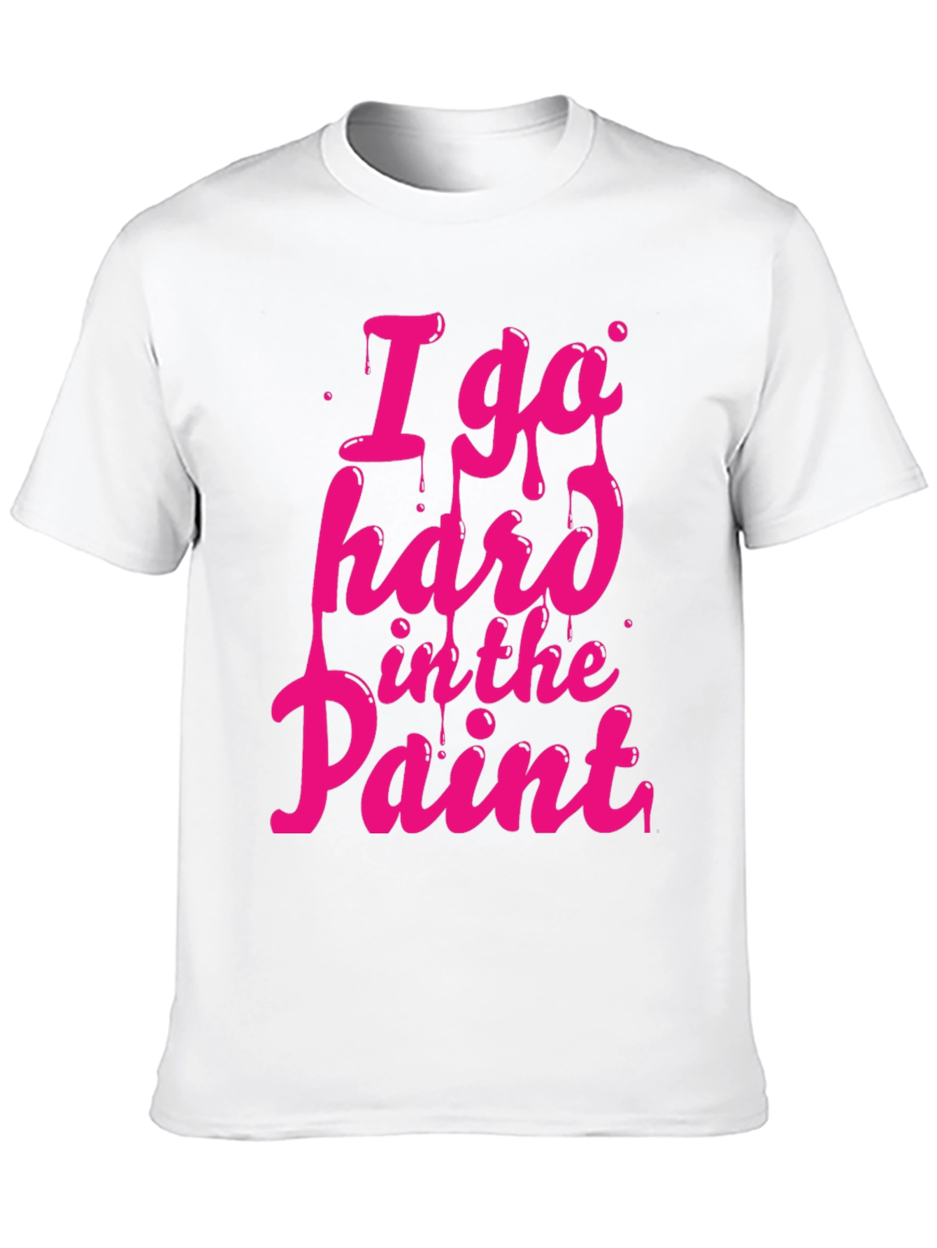 I Go Hard in the Paint Graphic Tee