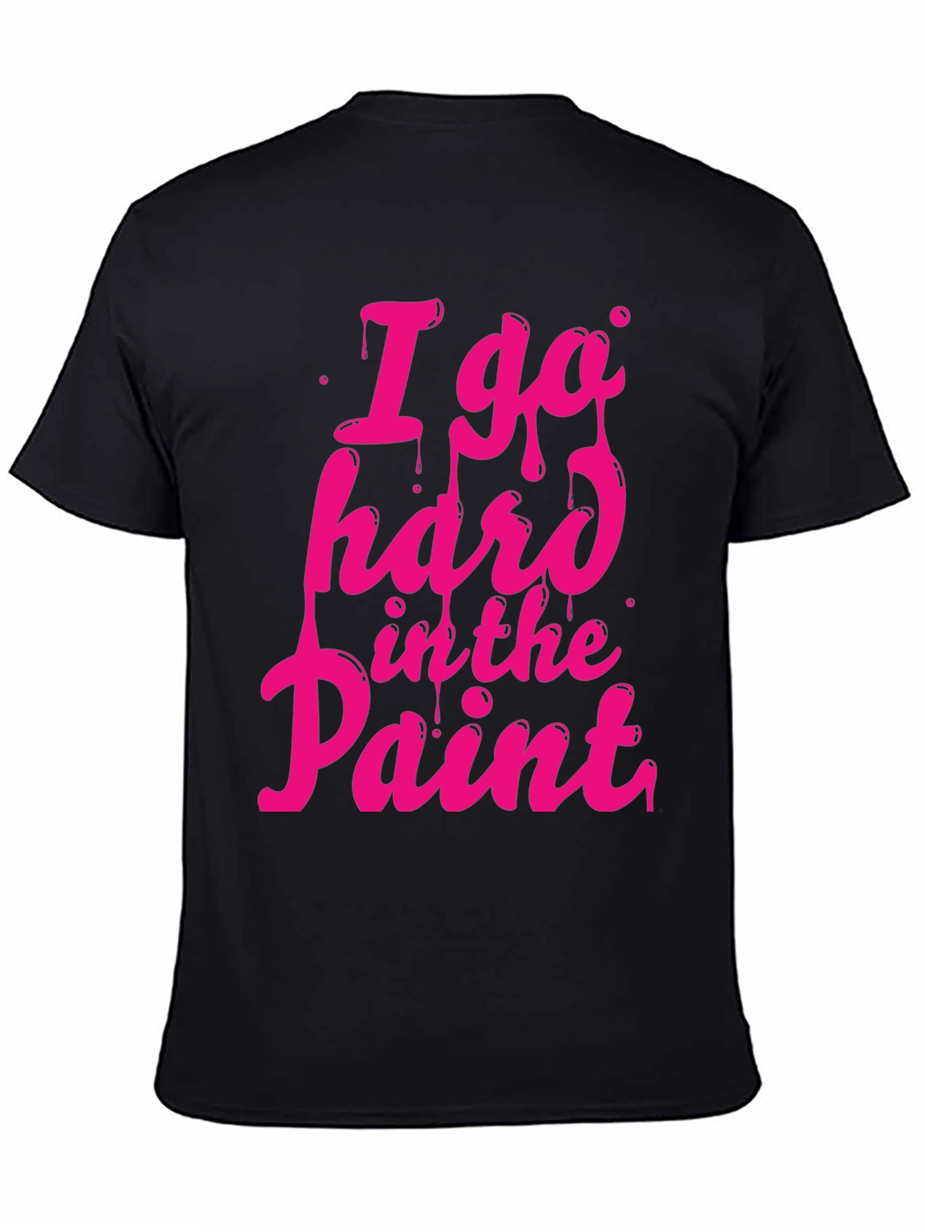 I Go Hard in the Paint Graphic Tee