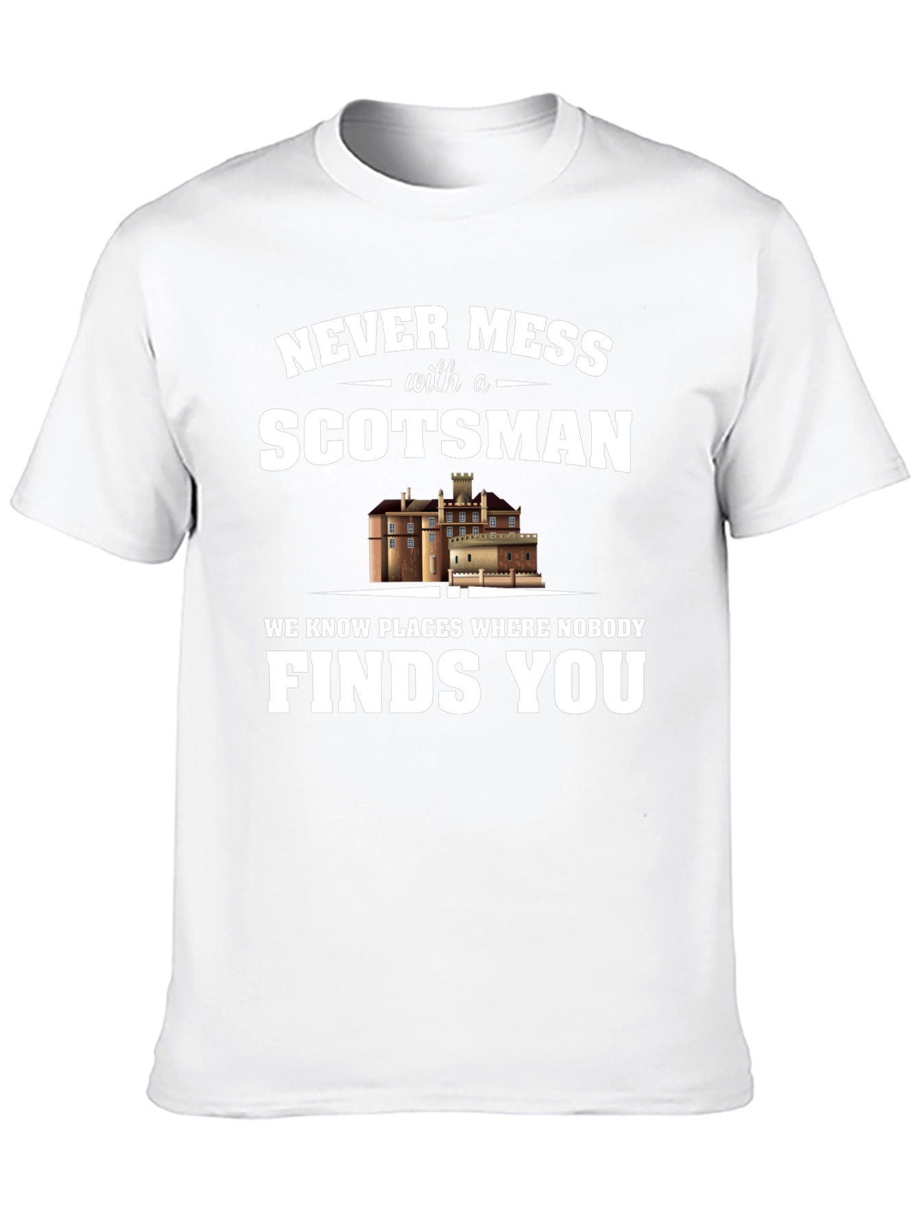 Never Mess With A Scotsman Graphic T-Shirt