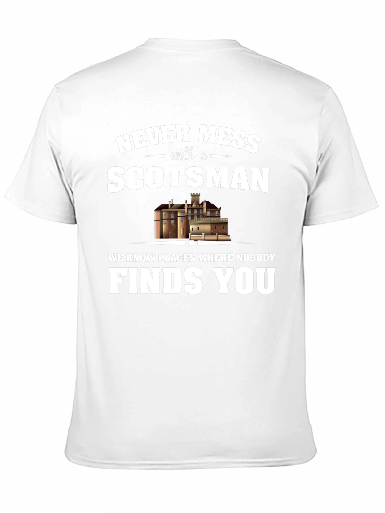 Never Mess With A Scotsman Graphic T-Shirt