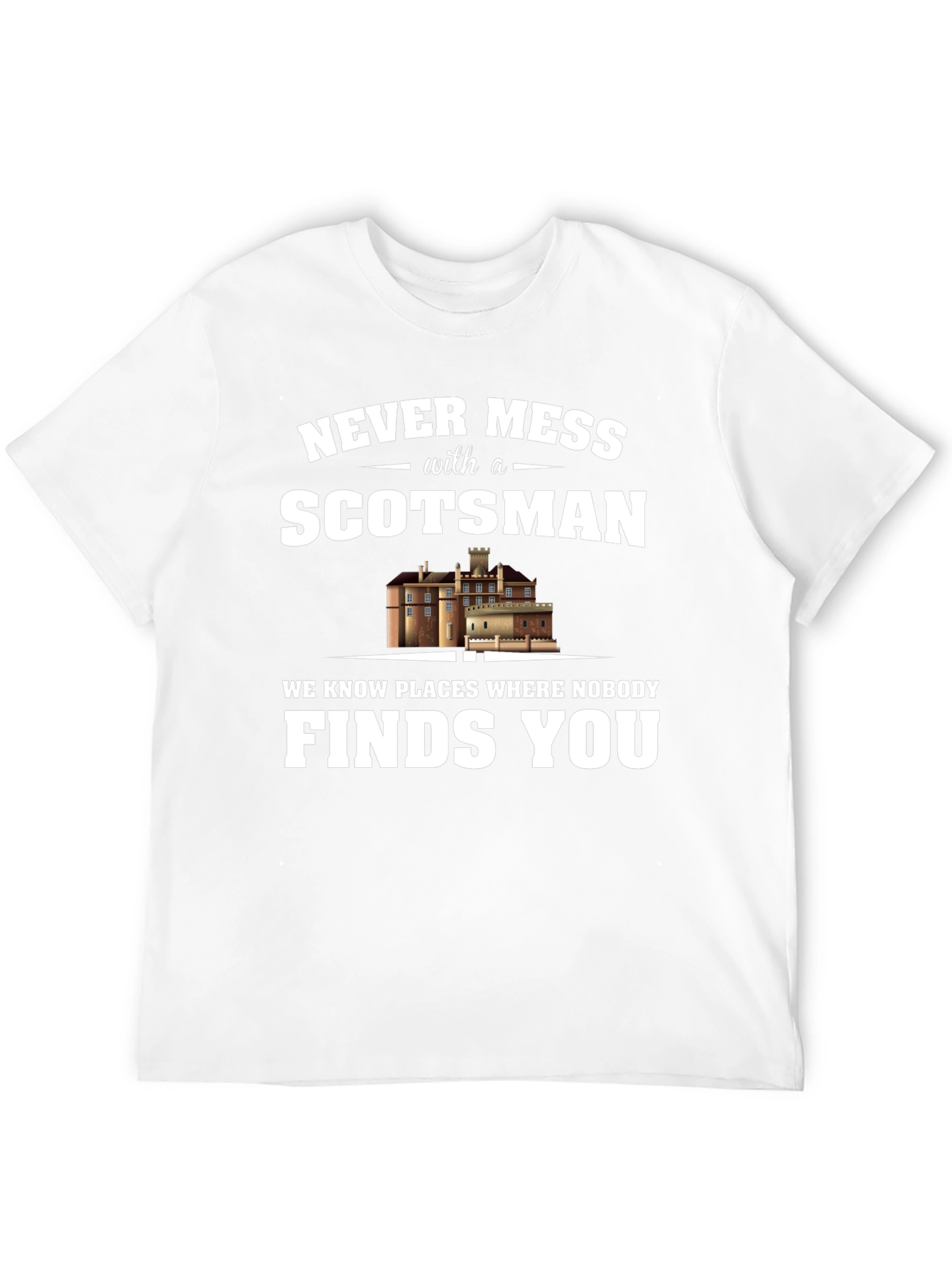 Never Mess With A Scotsman Graphic T-Shirt
