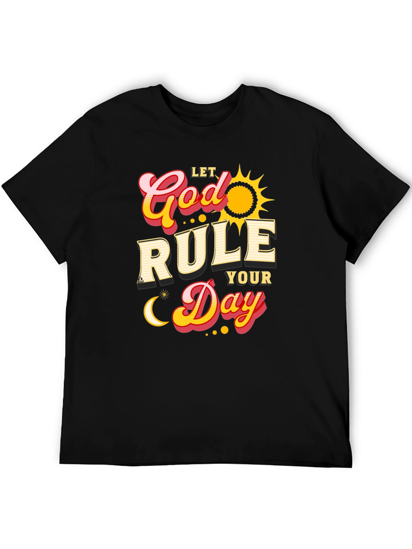 Let God Rule Your Day Graphic T-Shirt