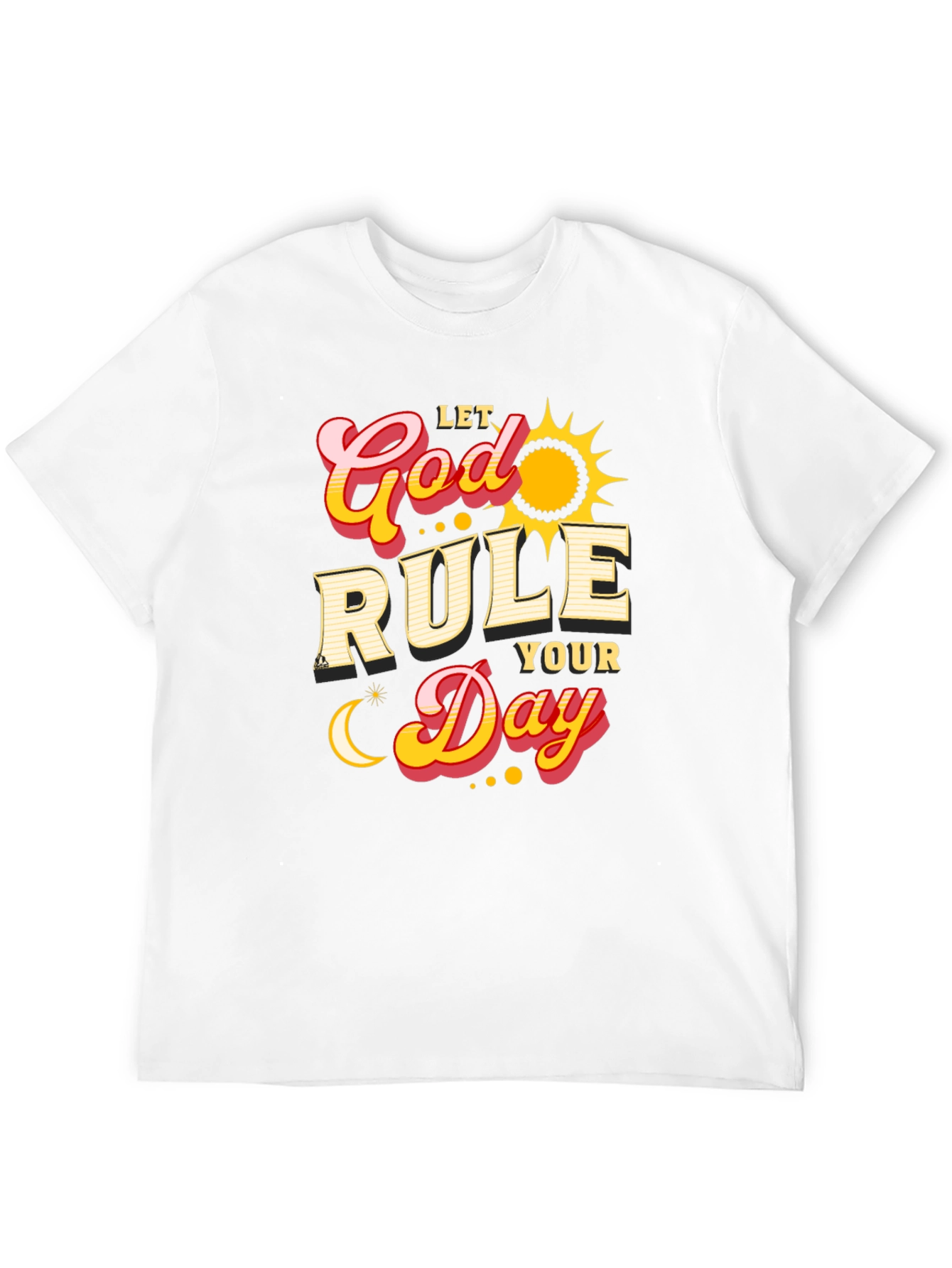 Let God Rule Your Day Graphic T-Shirt