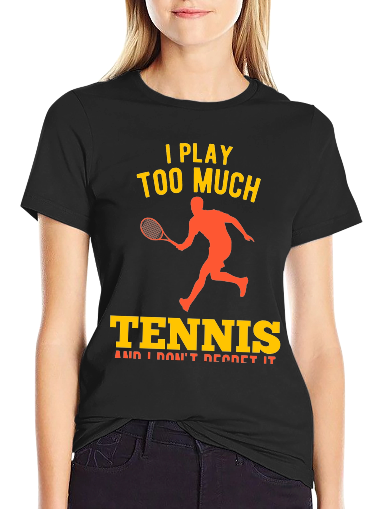 I Play Too Much Tennis Graphic T-Shirt