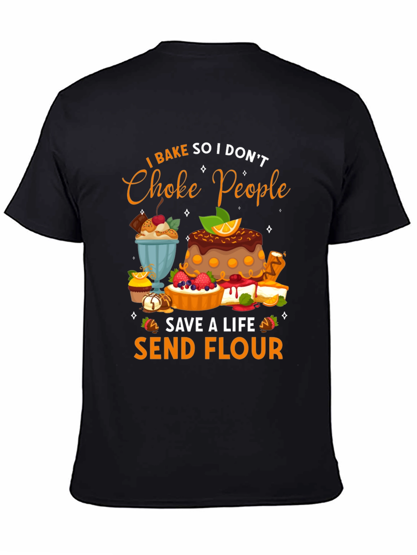 I Bake So I Dont Choke People T-Shirt