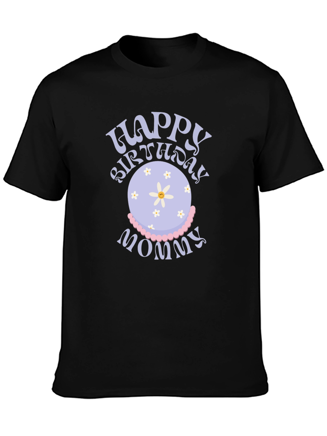 Happy Birthday Mommy T-Shirt - Cake Design