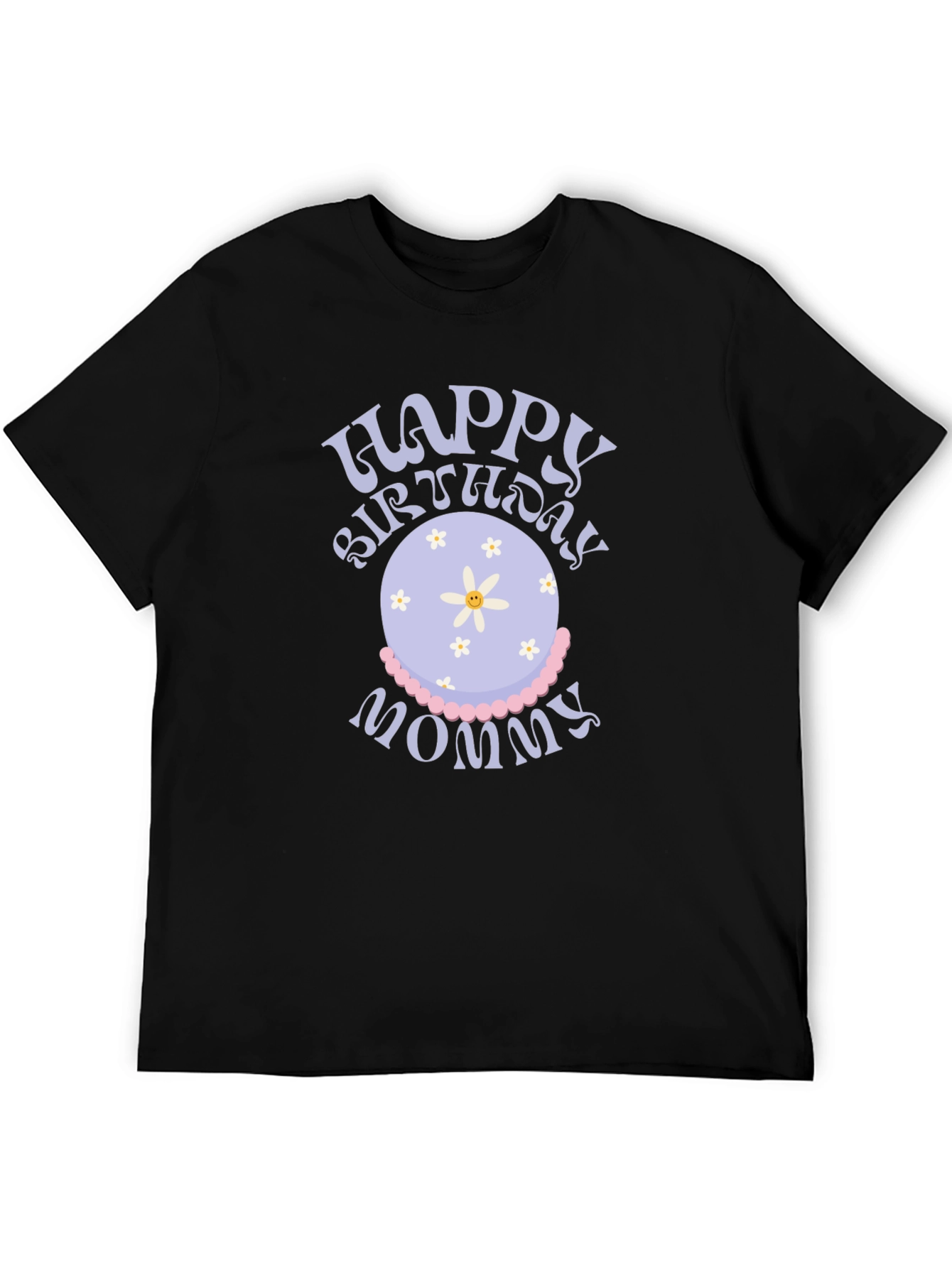 Happy Birthday Mommy T-Shirt - Cake Design