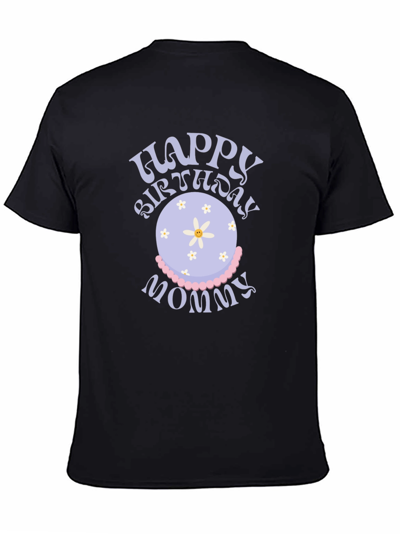 Happy Birthday Mommy T-Shirt - Cake Design