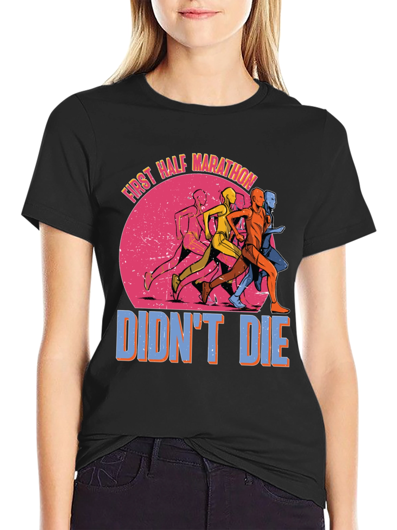 First Half Marathon Didnt Die T-Shirt