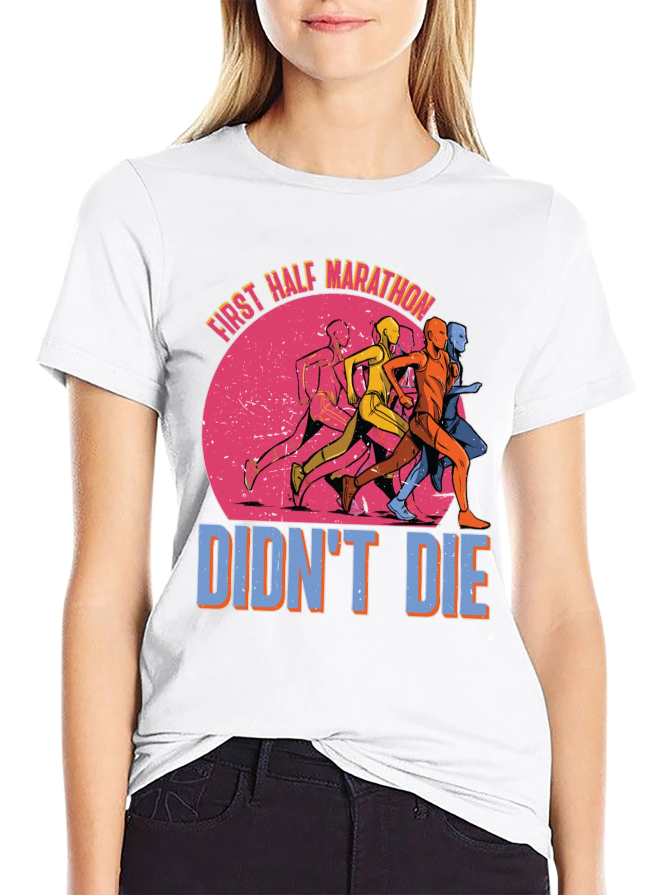 First Half Marathon Didnt Die T-Shirt
