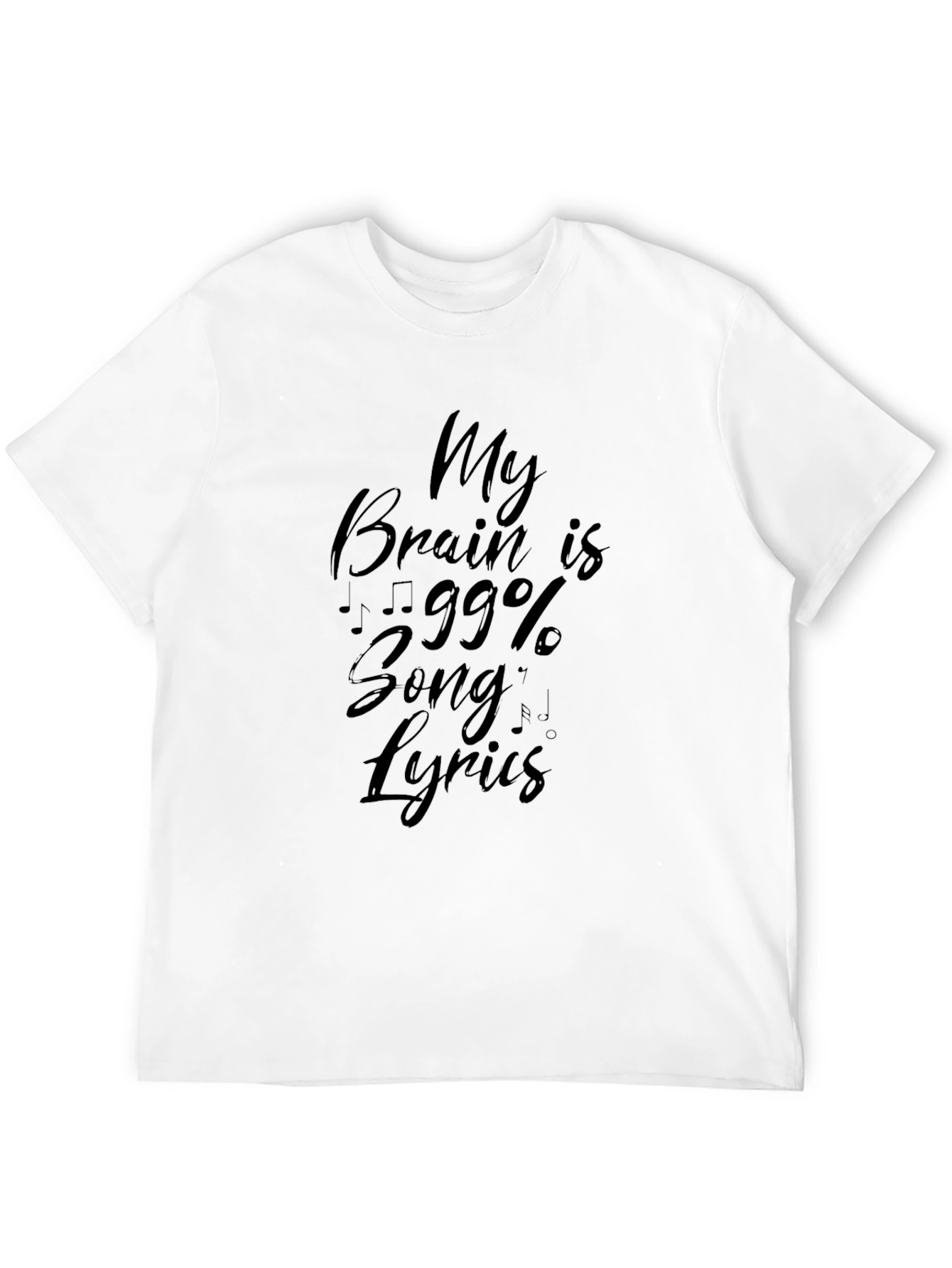 Funny Music Lover T-Shirt - 99% Song Lyrics Tee
