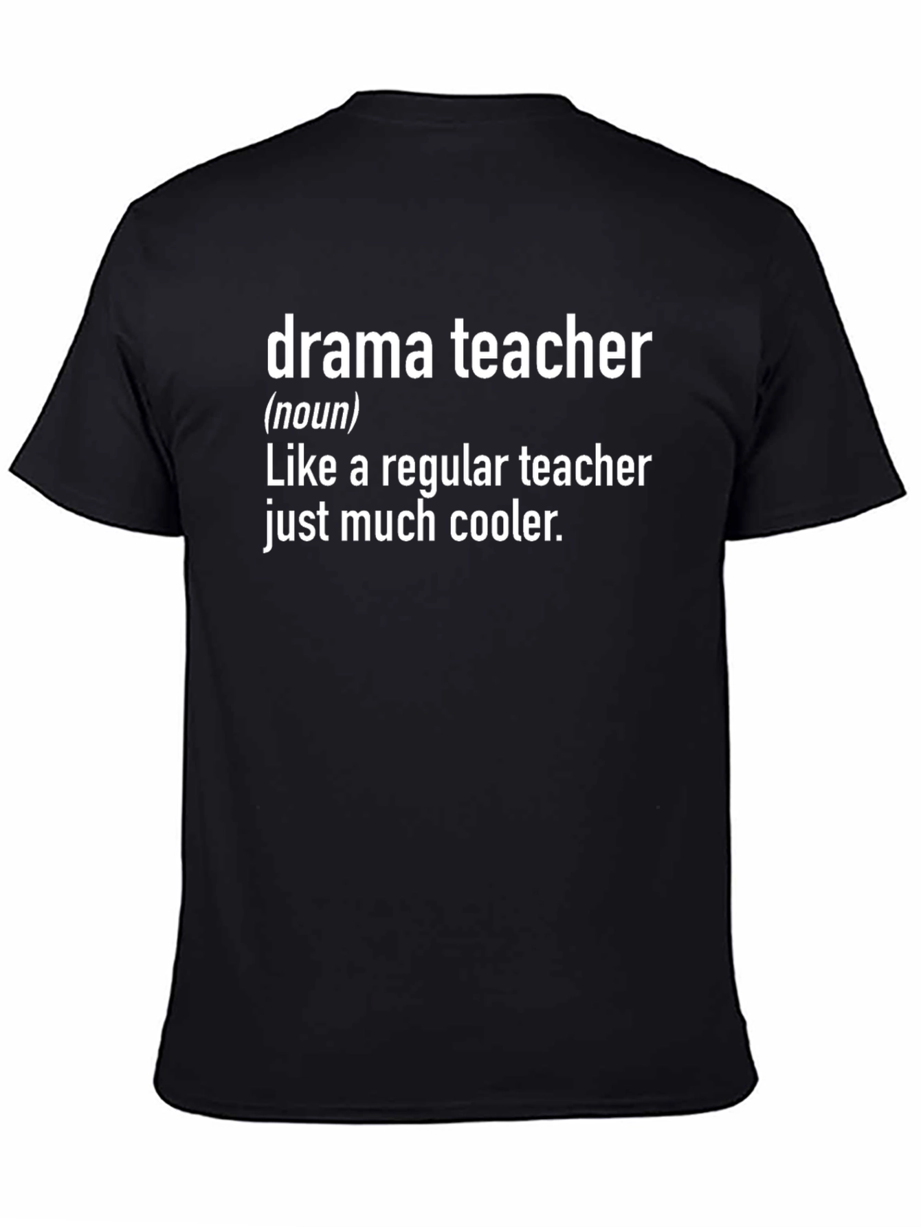 Drama Teacher Definition T-Shirt