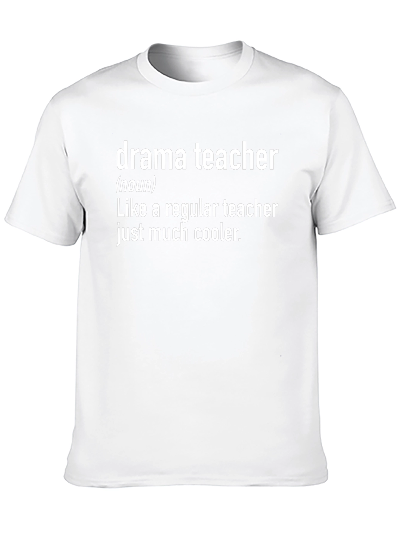 Drama Teacher Definition T-Shirt