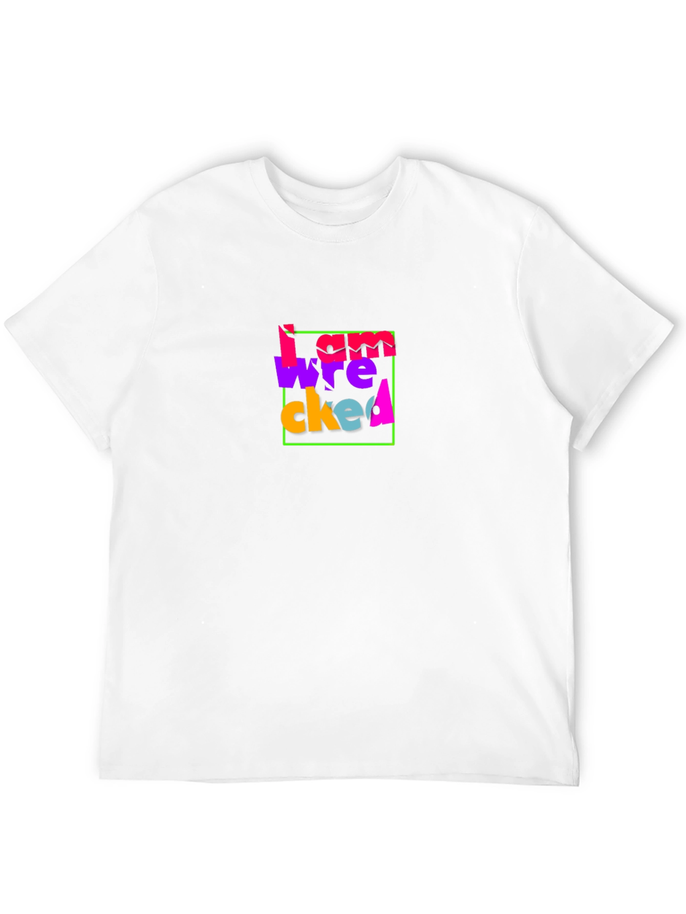 I Am Wrecked Graphic T-Shirt