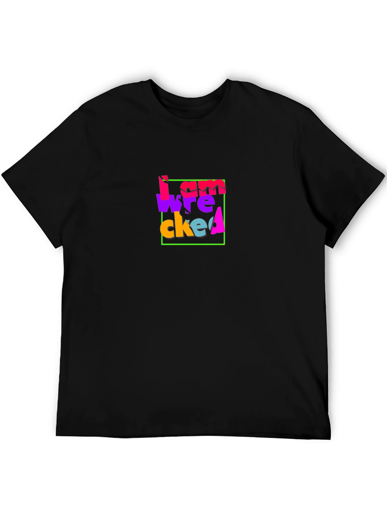I Am Wrecked Graphic T-Shirt