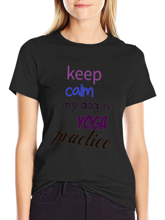Keep Calm Dog Yoga Practice T-Shirt