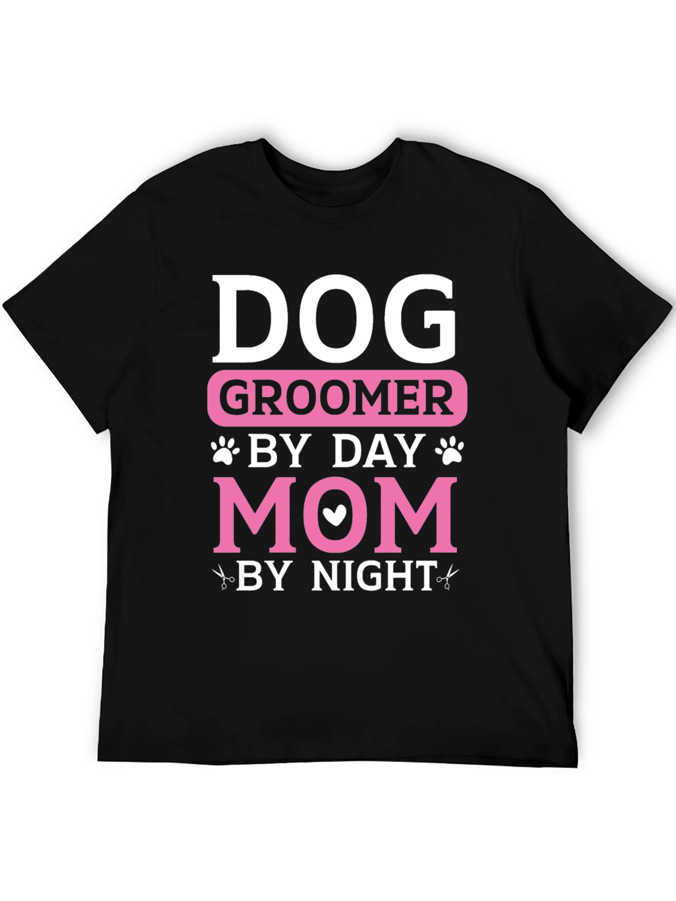 Dog Groomer Mom T-Shirt: Day and Night